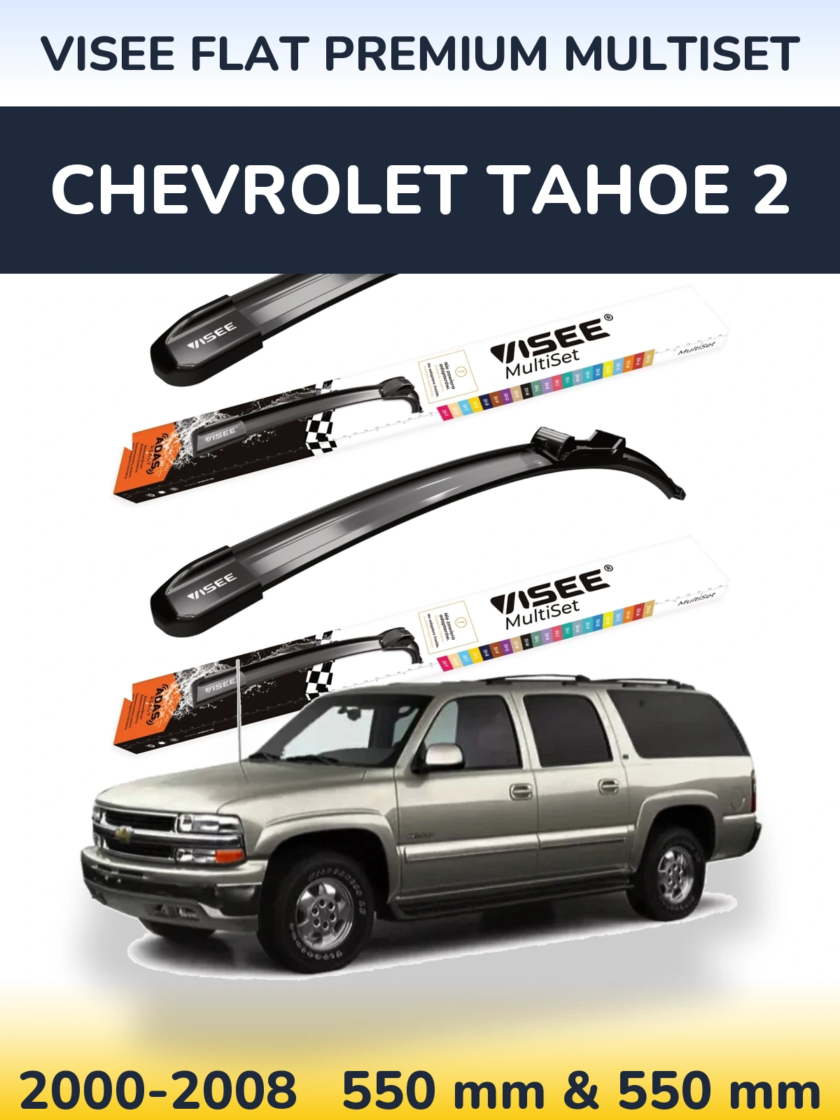 Torkarblad VISEE FLAT PREMIUM MultiSet för Chevrolet Tahoe 2