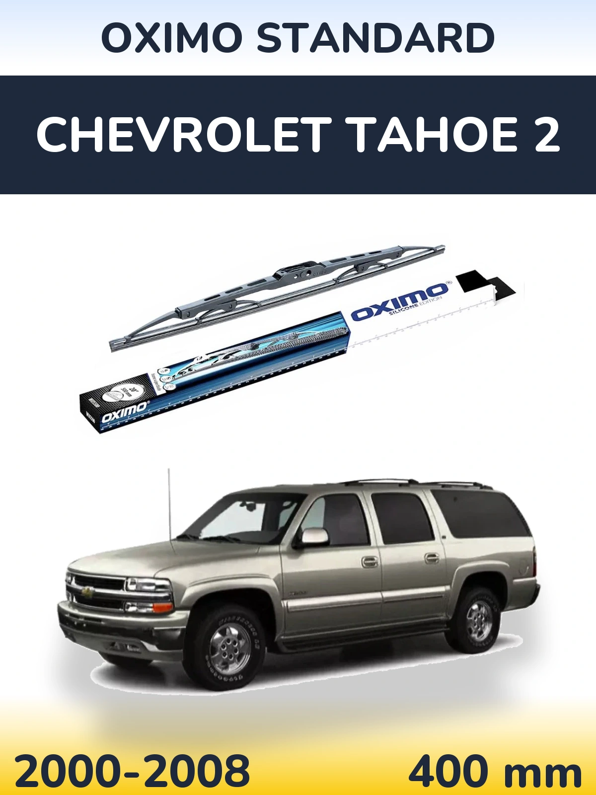 Torkarblad Oximo Standard för Chevrolet Tahoe 2