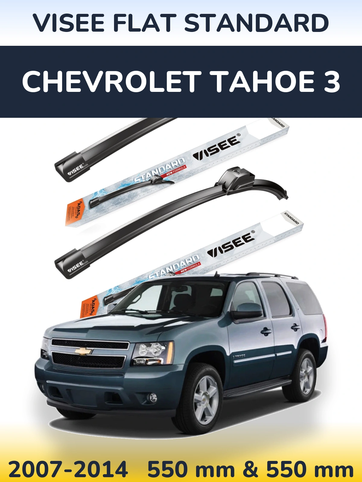 Torkarblad VISEE FLAT STANDARD för Chevrolet Tahoe 3