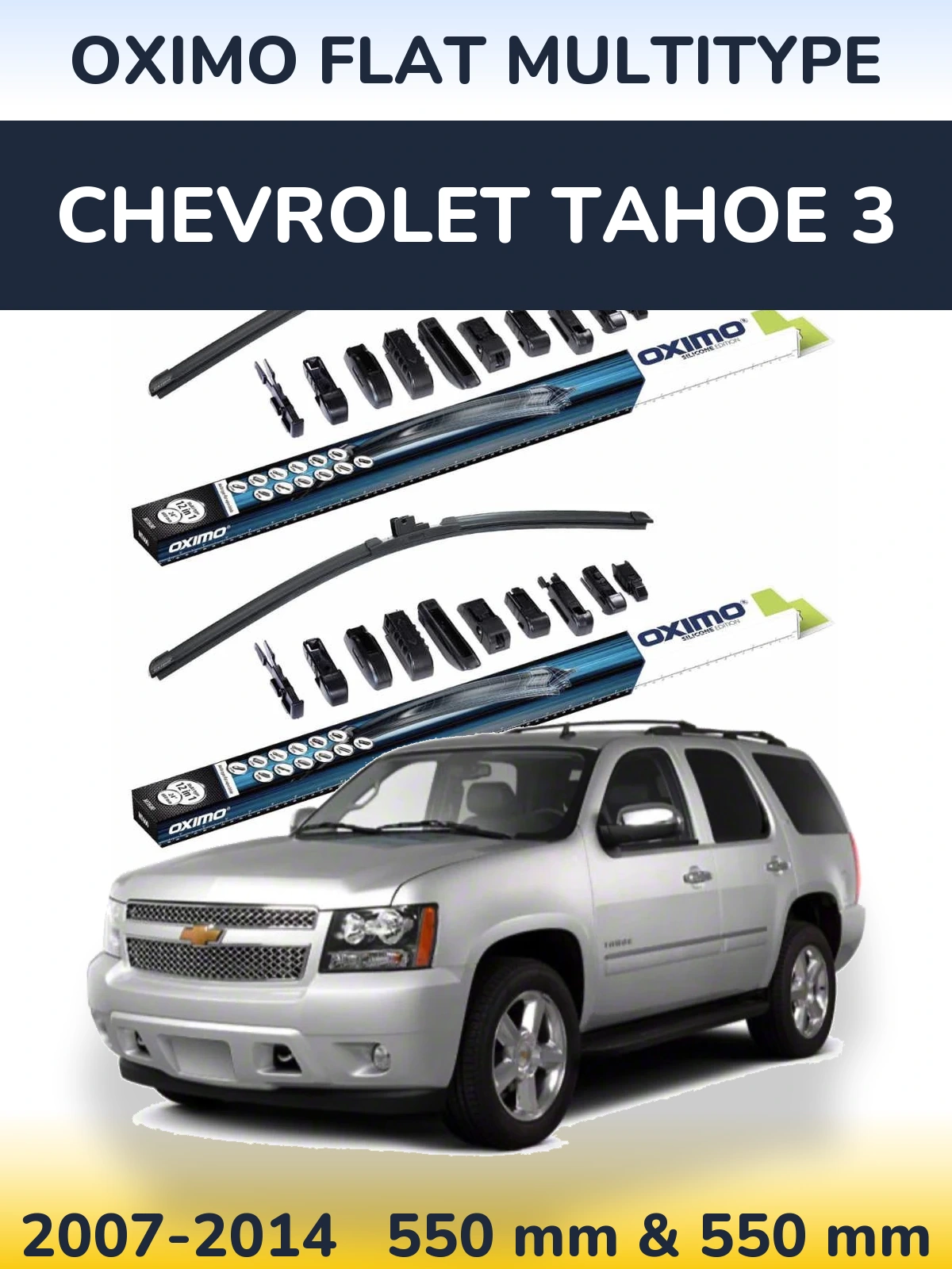 Torkarblad Oximo Flat MultiType för Chevrolet Tahoe 3