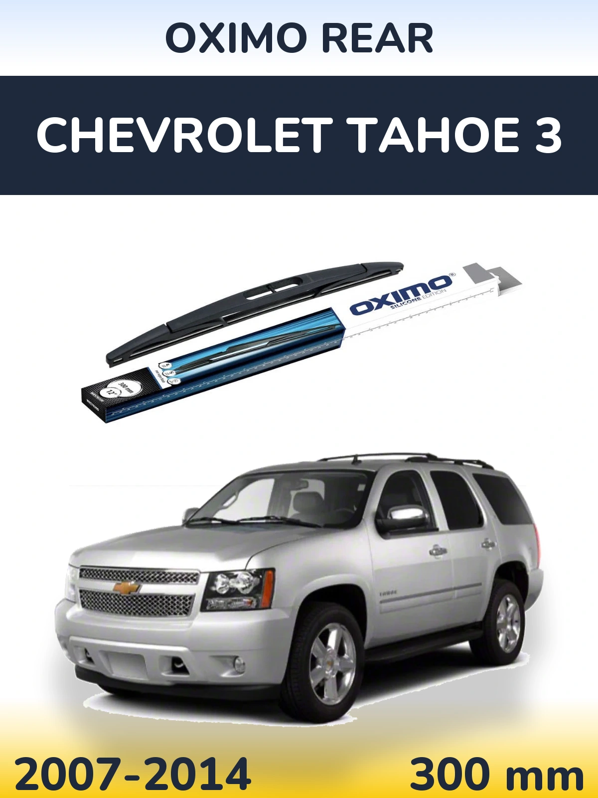 Torkarblad Oximo Rear för Chevrolet Tahoe 3