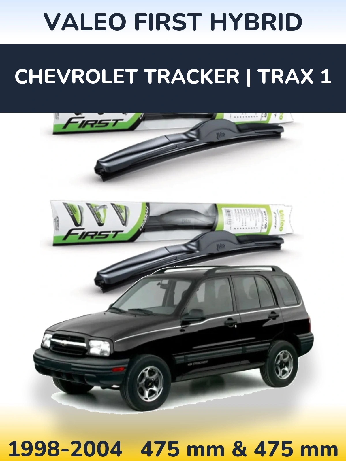 Комплект передніх щіток Valeo First Hybrid 475 & 475 мм для Chevrolet Tracker | Trax 1 1998-2004