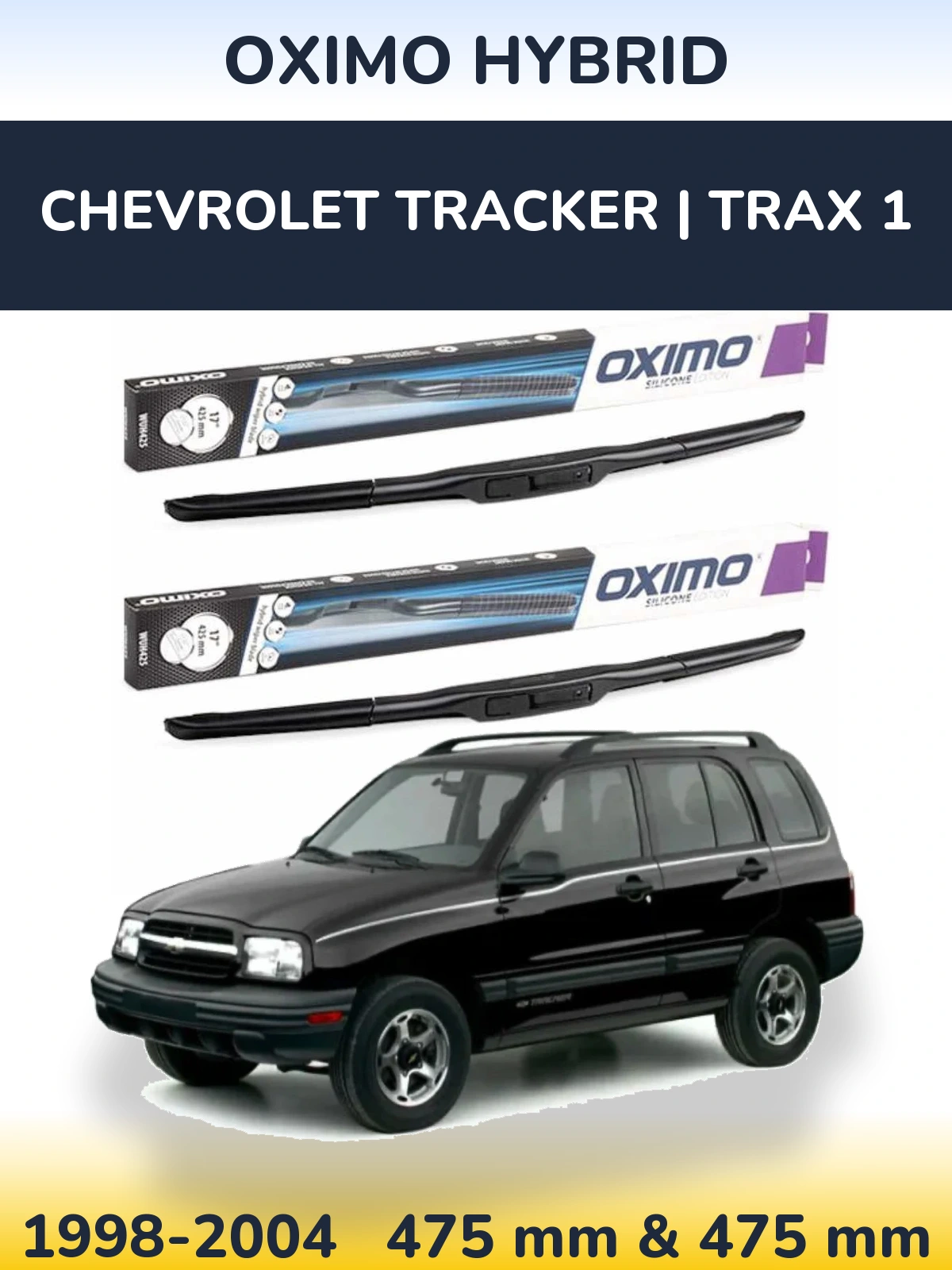 Комплект передніх щіток Oximo Hybrid 475 & 475 мм для Chevrolet Tracker | Trax 1 1998-2004