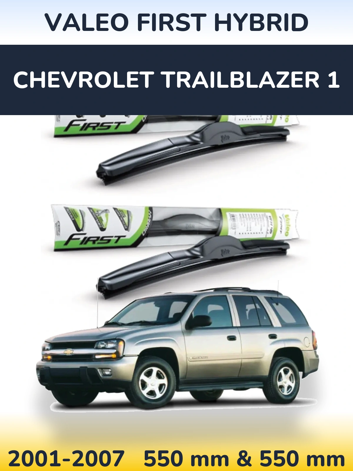 Torkarblad Valeo First Hybrid för Chevrolet TrailBlazer 1