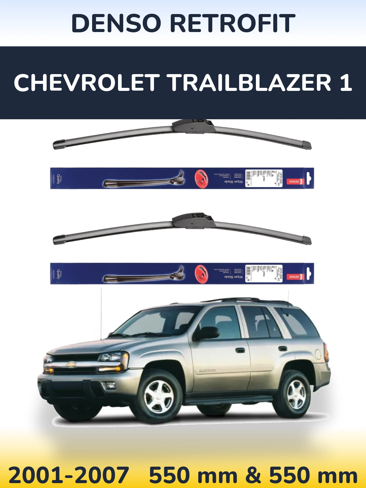 Torkarblad Denso Retrofit för Chevrolet TrailBlazer 1