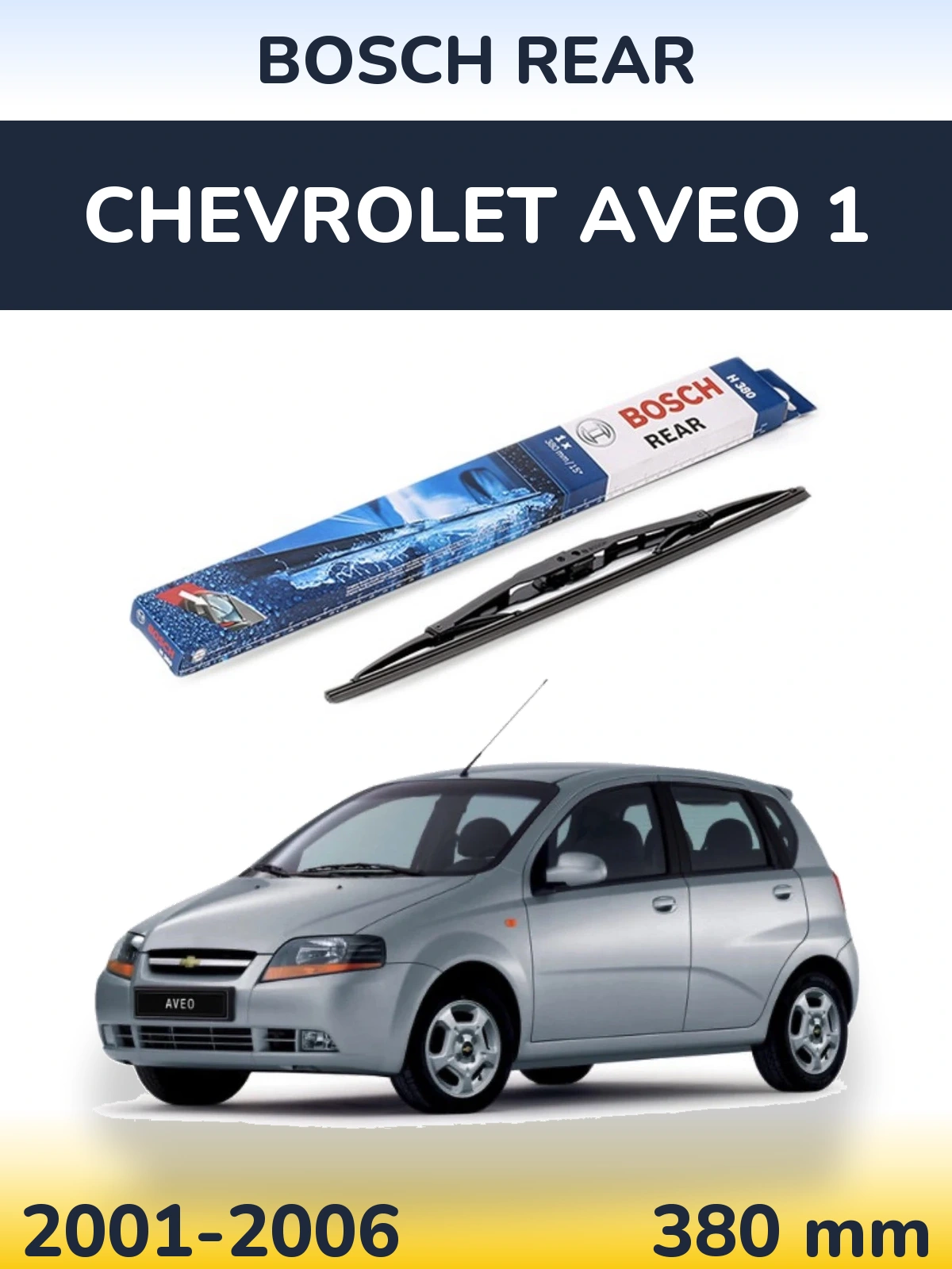 Torkarblad BOSCH Rear för Chevrolet Aveo 1
