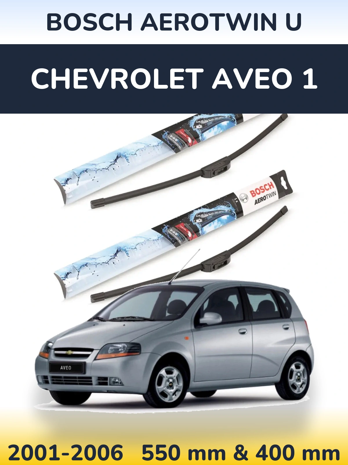 Torkarblad BOSCH AeroTwin U för Chevrolet Aveo 1