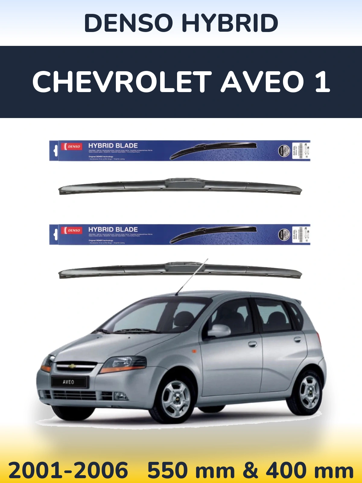Torkarblad Denso Hybrid för Chevrolet Aveo 1