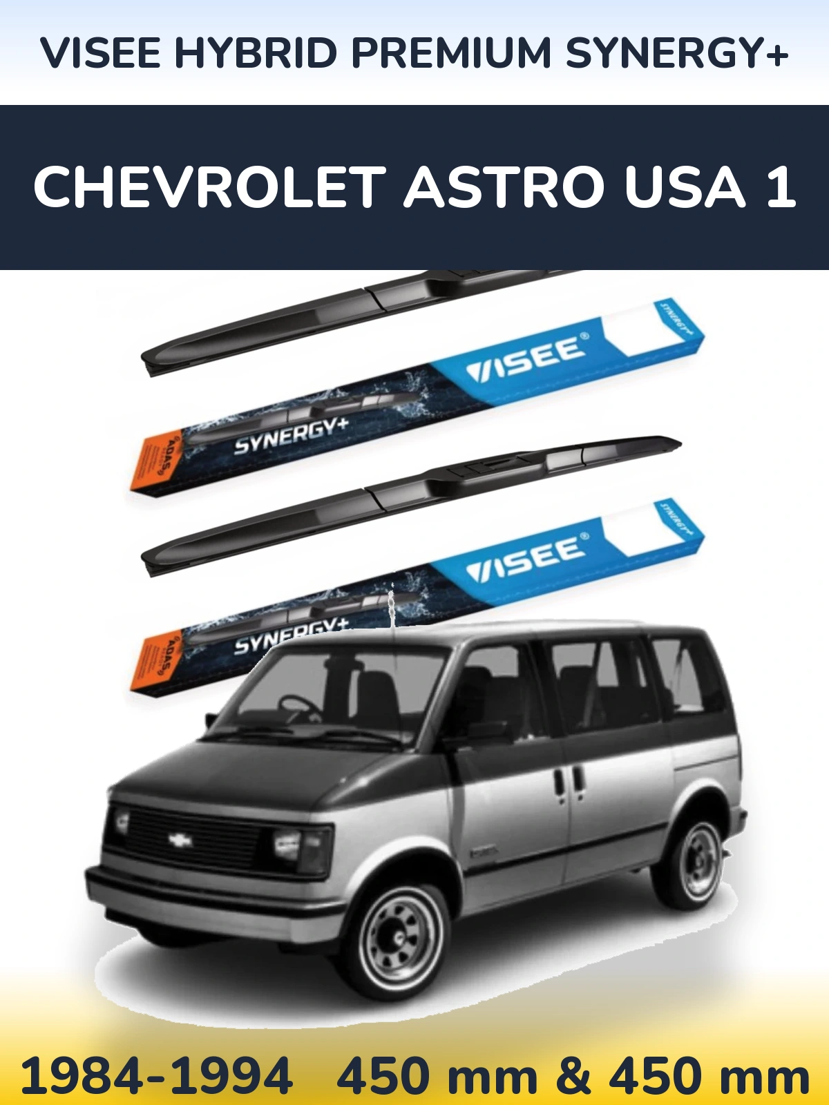 Front wiper blade set VISEE HYBRID PREMIUM SYNERGY+ 450 & 450 mm for Chevrolet Astro USA 1 1984-1994