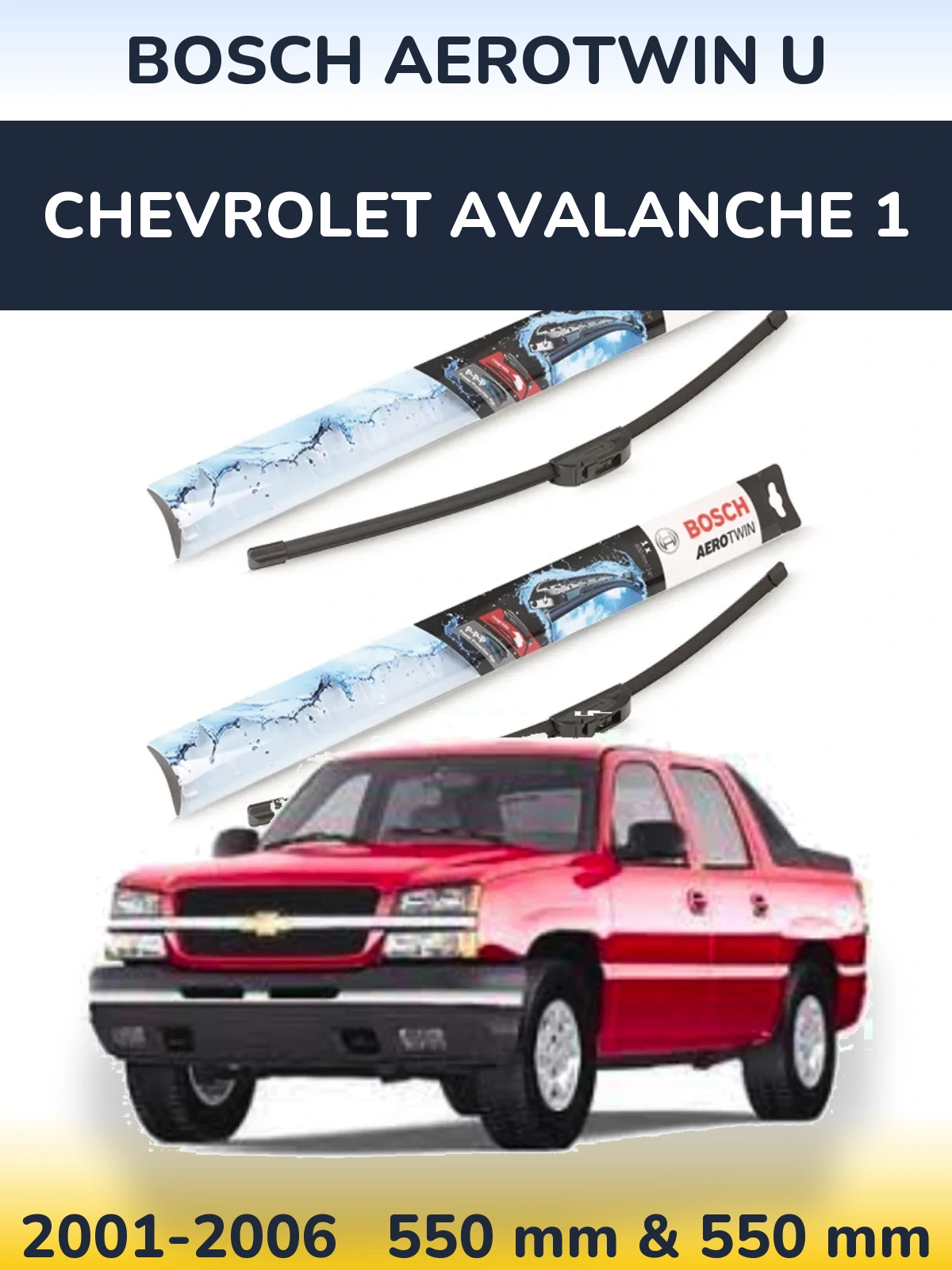 Torkarblad BOSCH AeroTwin U för Chevrolet Avalanche 1