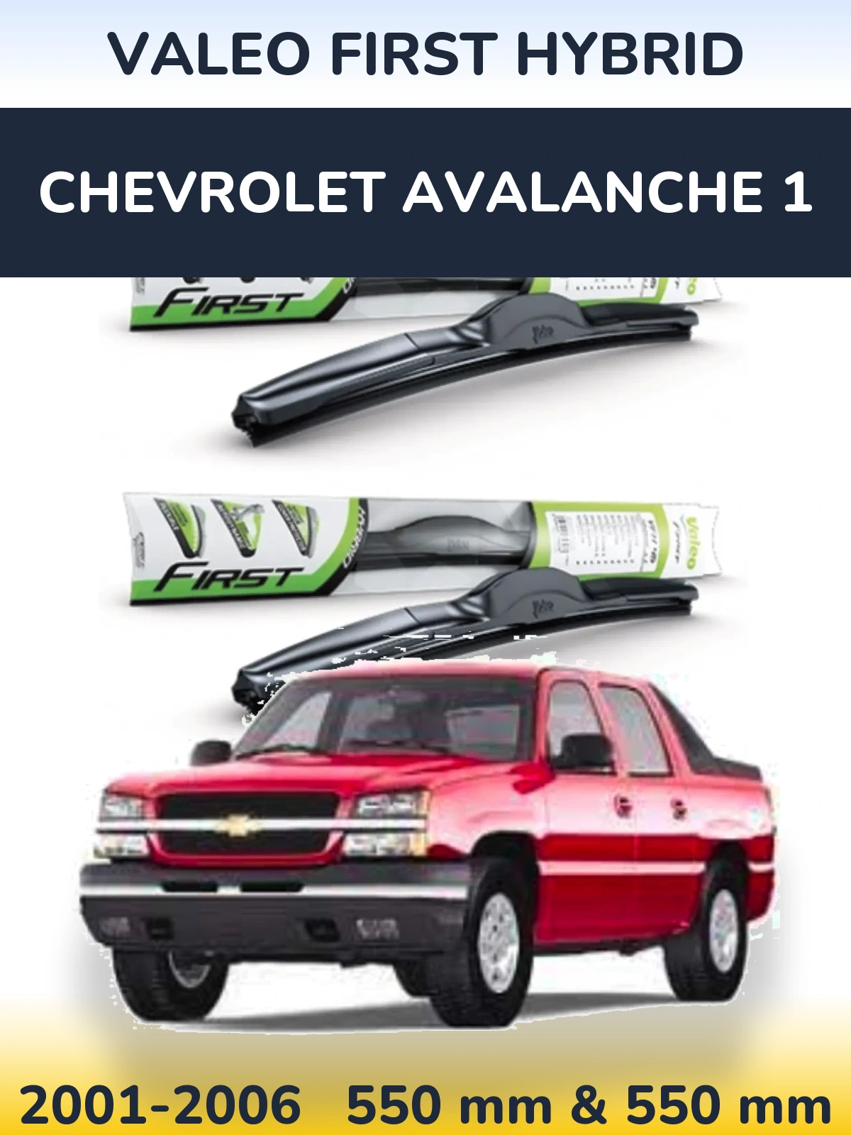 Комплект передніх щіток Valeo First Hybrid 550 & 550 мм для Chevrolet Avalanche 1 2001-2006