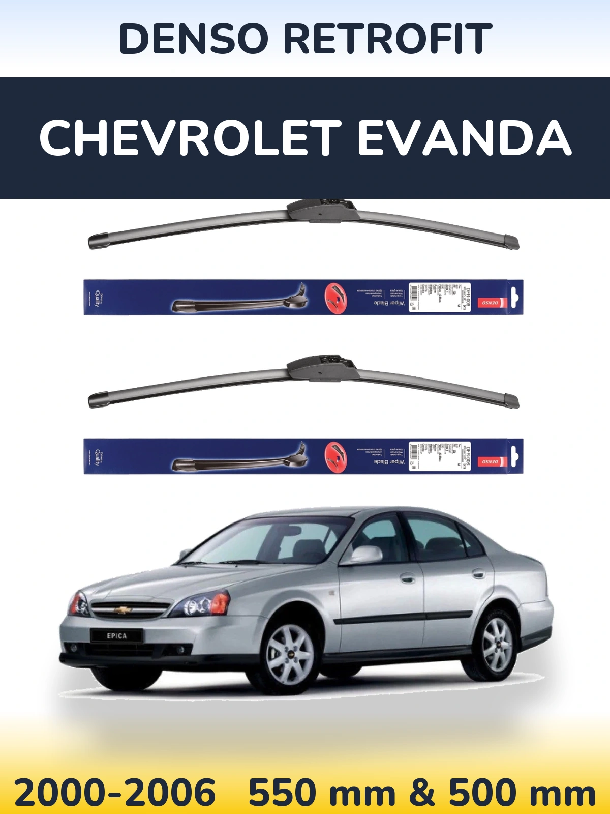 Torkarblad Denso Retrofit för Chevrolet Evanda
