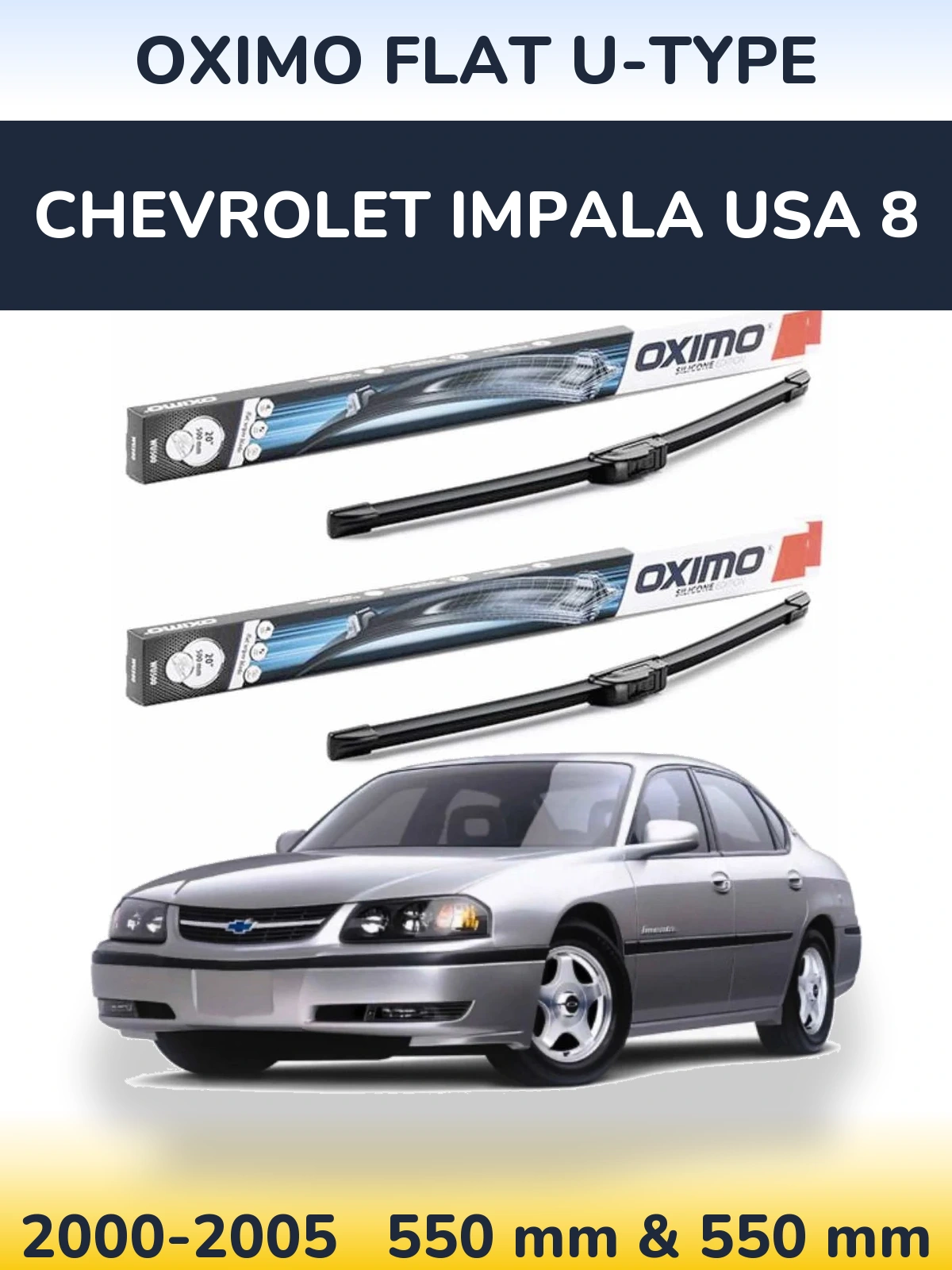 Комплект передніх щіток Oximo Flat U-type 550 & 550 мм для Chevrolet Impala USA 8 2000-2005