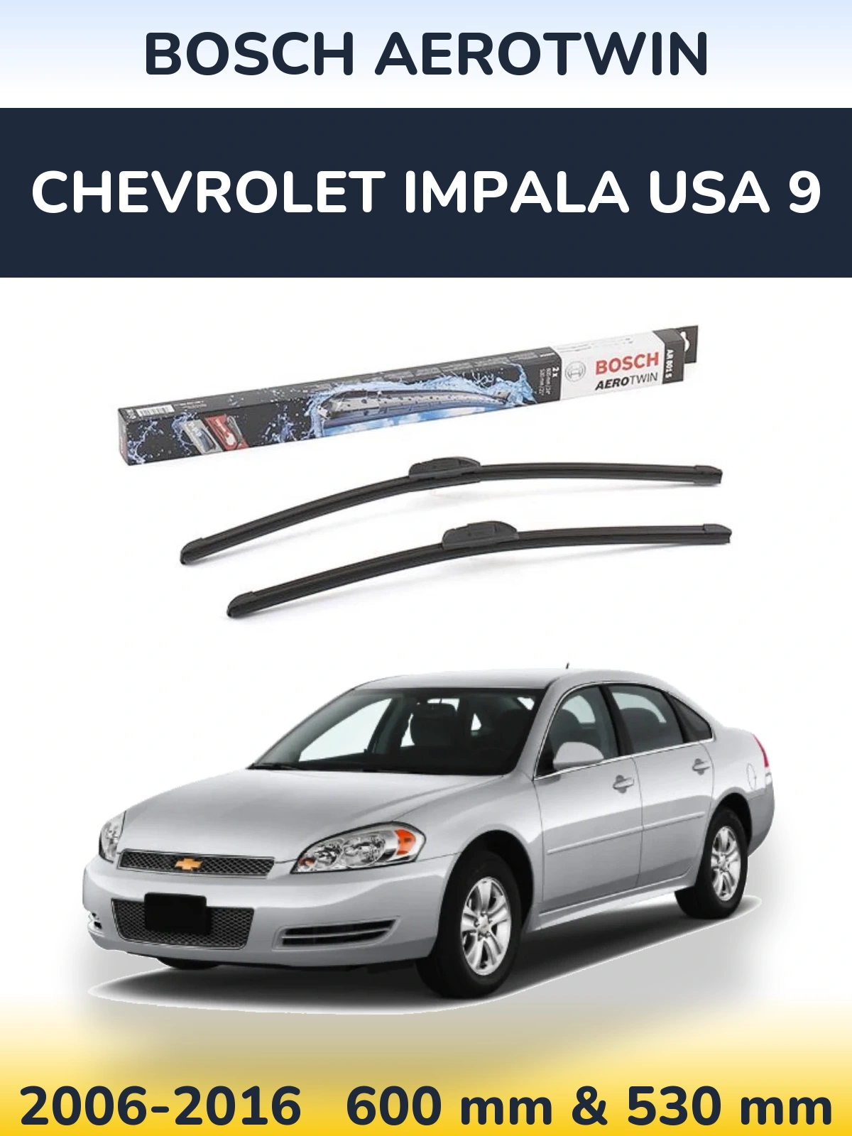 Front wiper blade set BOSCH AeroTwin 600 & 530 mm for Chevrolet Impala USA 9 2006-2016