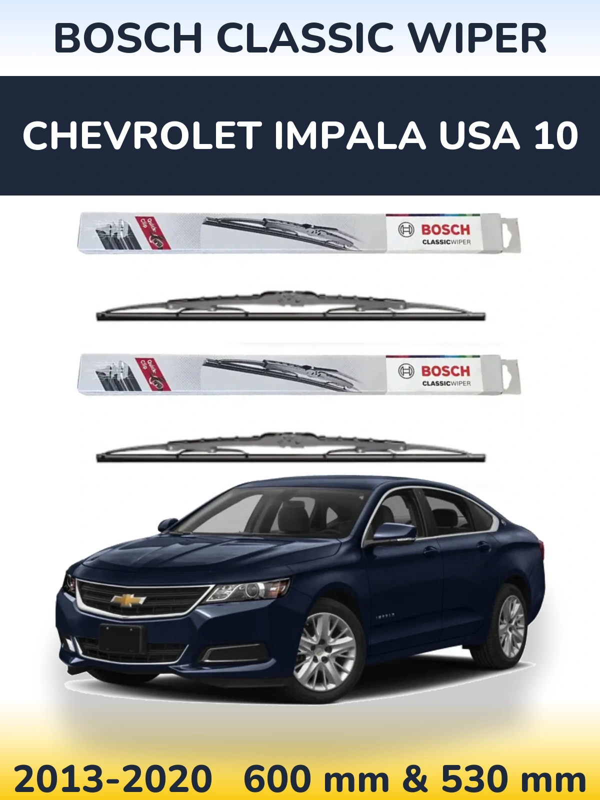 Комплект передних дворников BOSCH Classic Wiper 600 & 530 мм для Chevrolet Impala USA 10 2013-2020