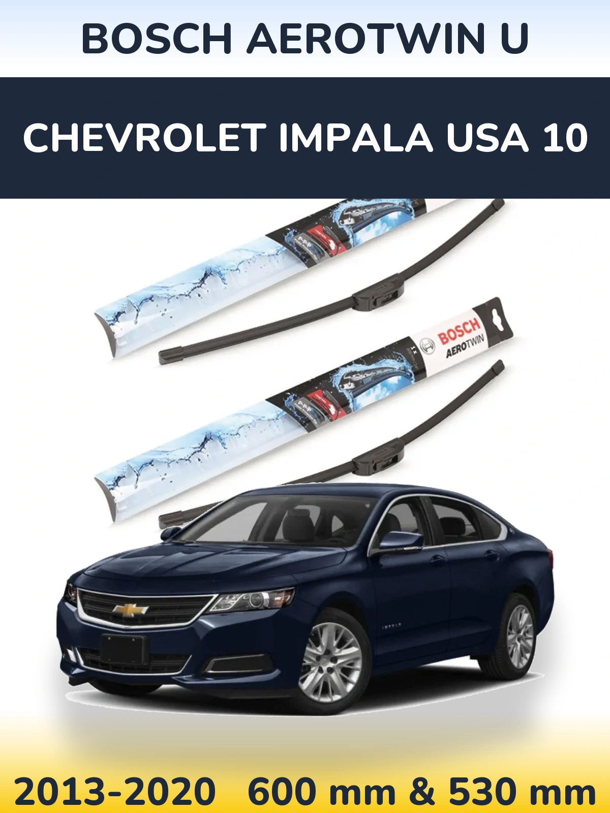 Torkarblad BOSCH AeroTwin U för Chevrolet Impala USA 10