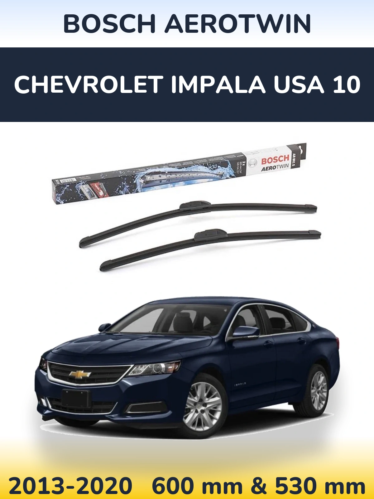 Torkarblad BOSCH AeroTwin för Chevrolet Impala USA 10