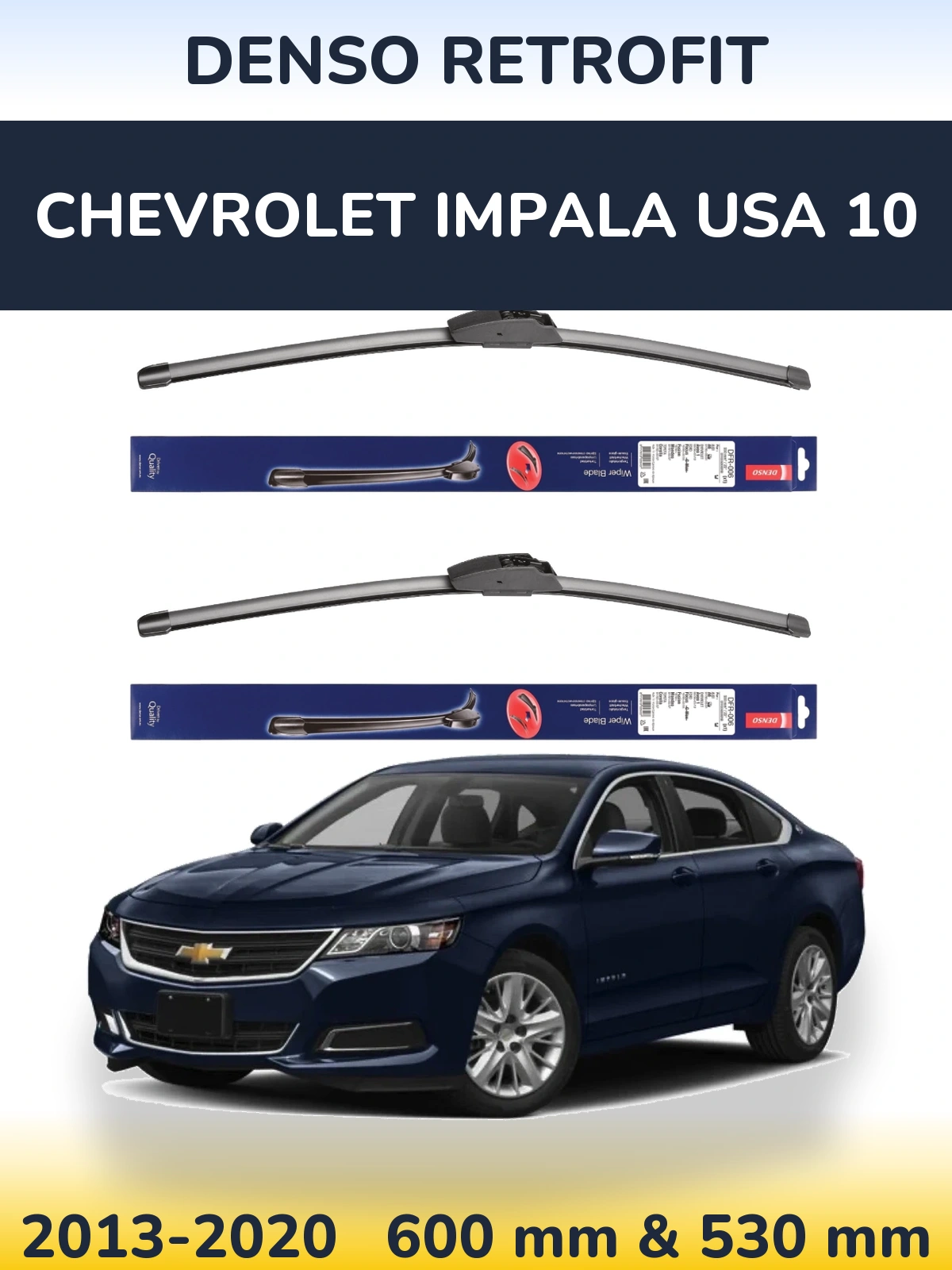 Torkarblad Denso Retrofit för Chevrolet Impala USA 10