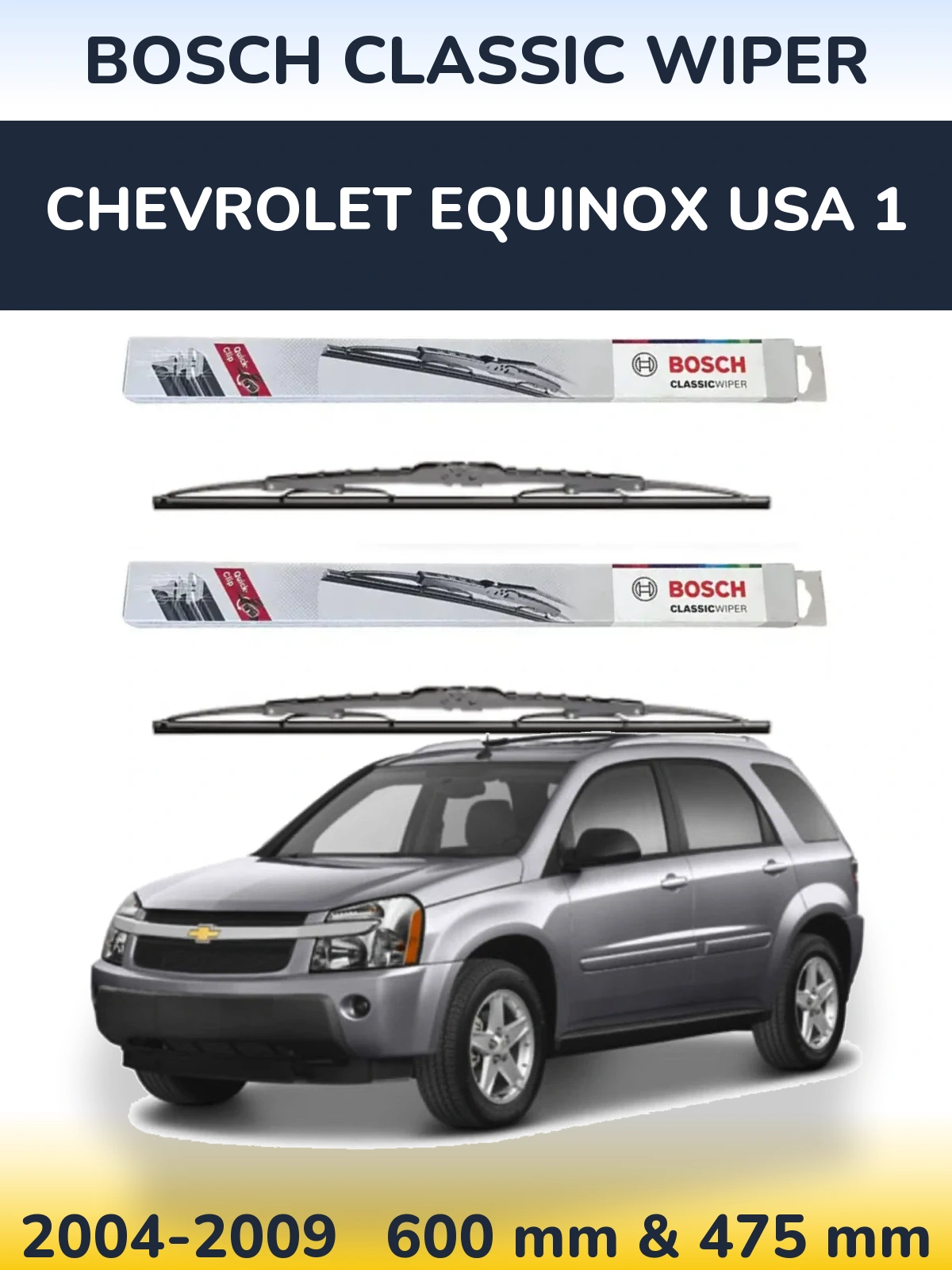 Front wiper blade set BOSCH Classic Wiper 600 & 475 mm for Chevrolet Equinox USA 1 2004-2009