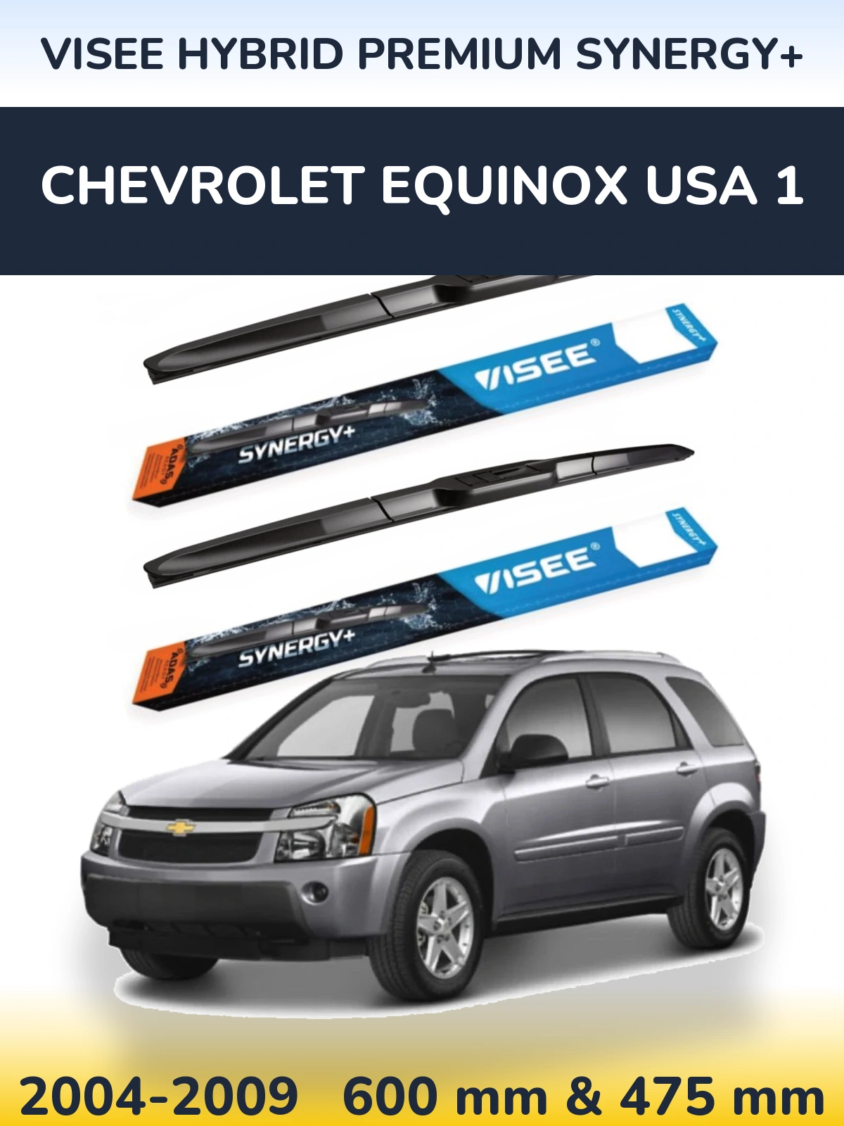 Front wiper blade set VISEE HYBRID PREMIUM SYNERGY+ 600 & 475 mm for Chevrolet Equinox USA 1 2004-2009