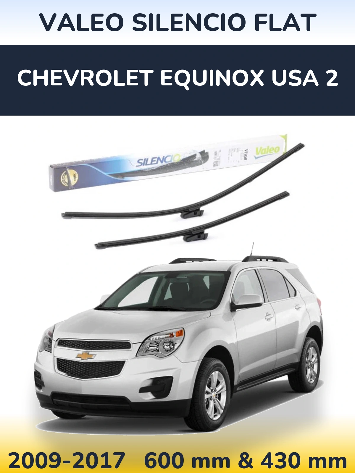 Torkarblad Valeo Silencio Flat för Chevrolet Equinox USA 2