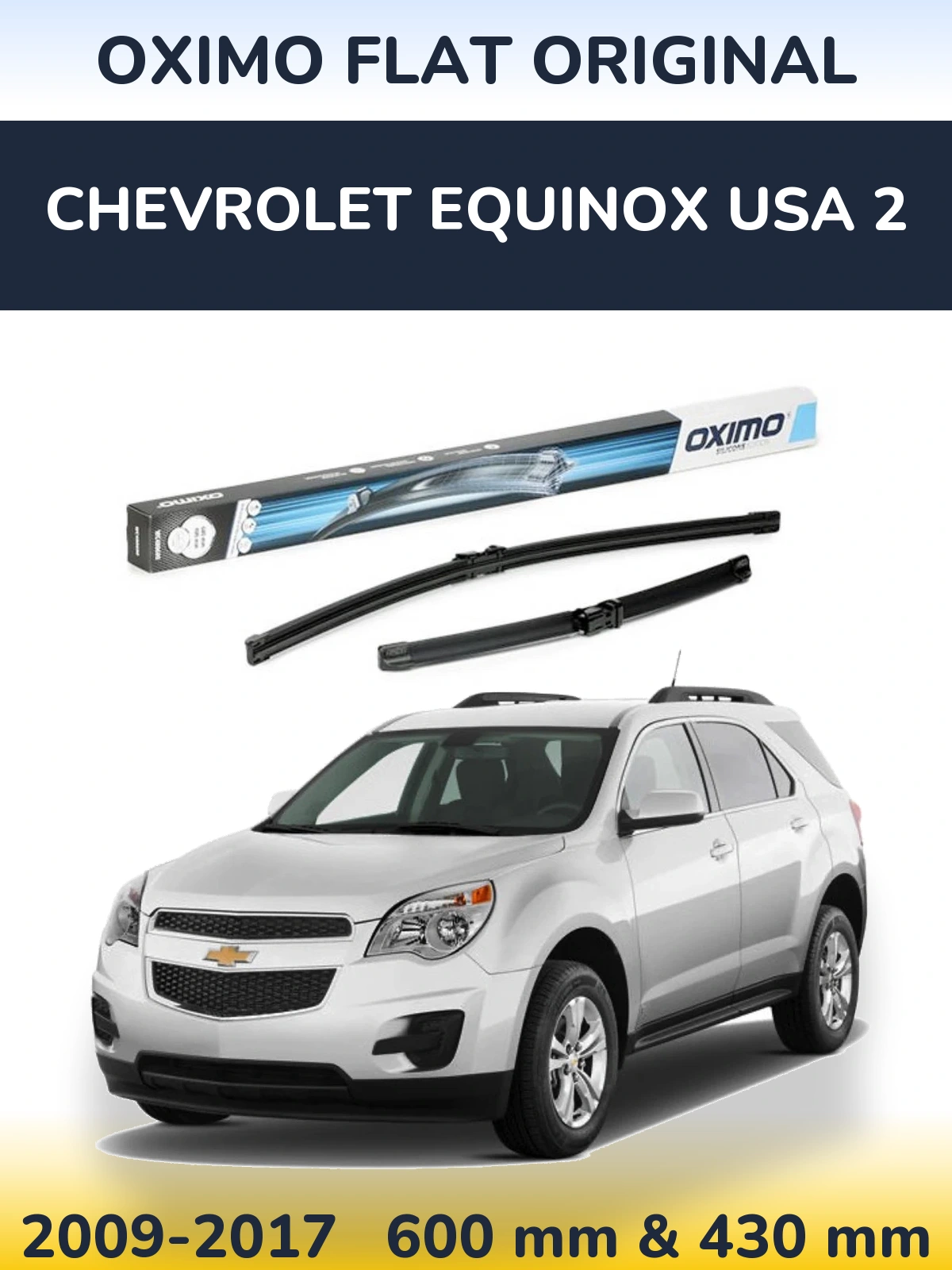 Torkarblad Oximo Flat Original för Chevrolet Equinox USA 2