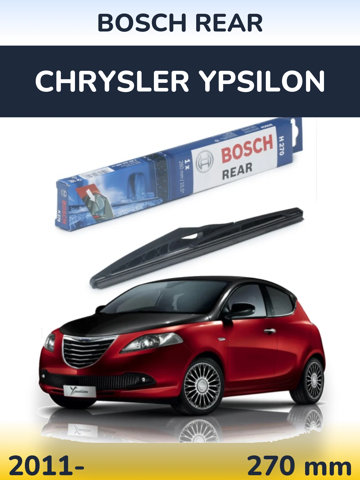Torkarblad BOSCH Rear för Chrysler Ypsilon