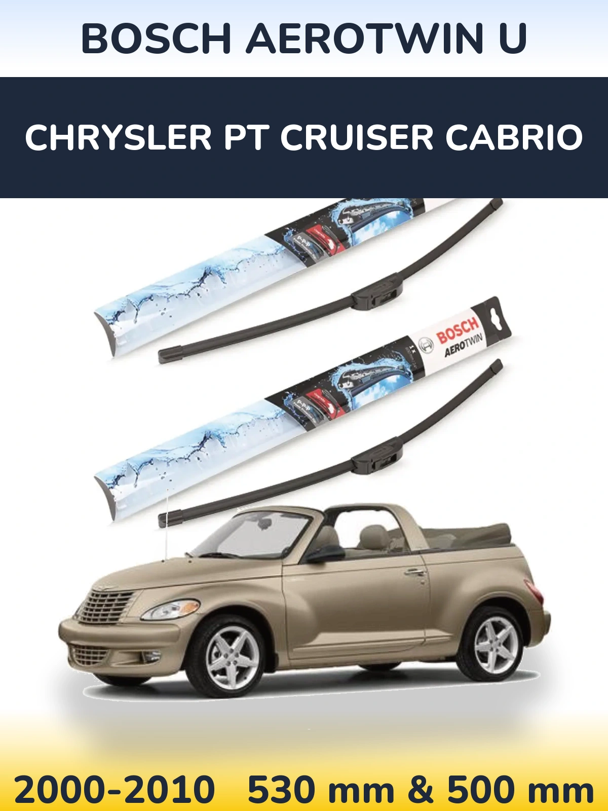 Комплект передних дворников BOSCH AeroTwin U 530 & 500 мм для Chrysler PT Cruiser Cabrio 2000-2010