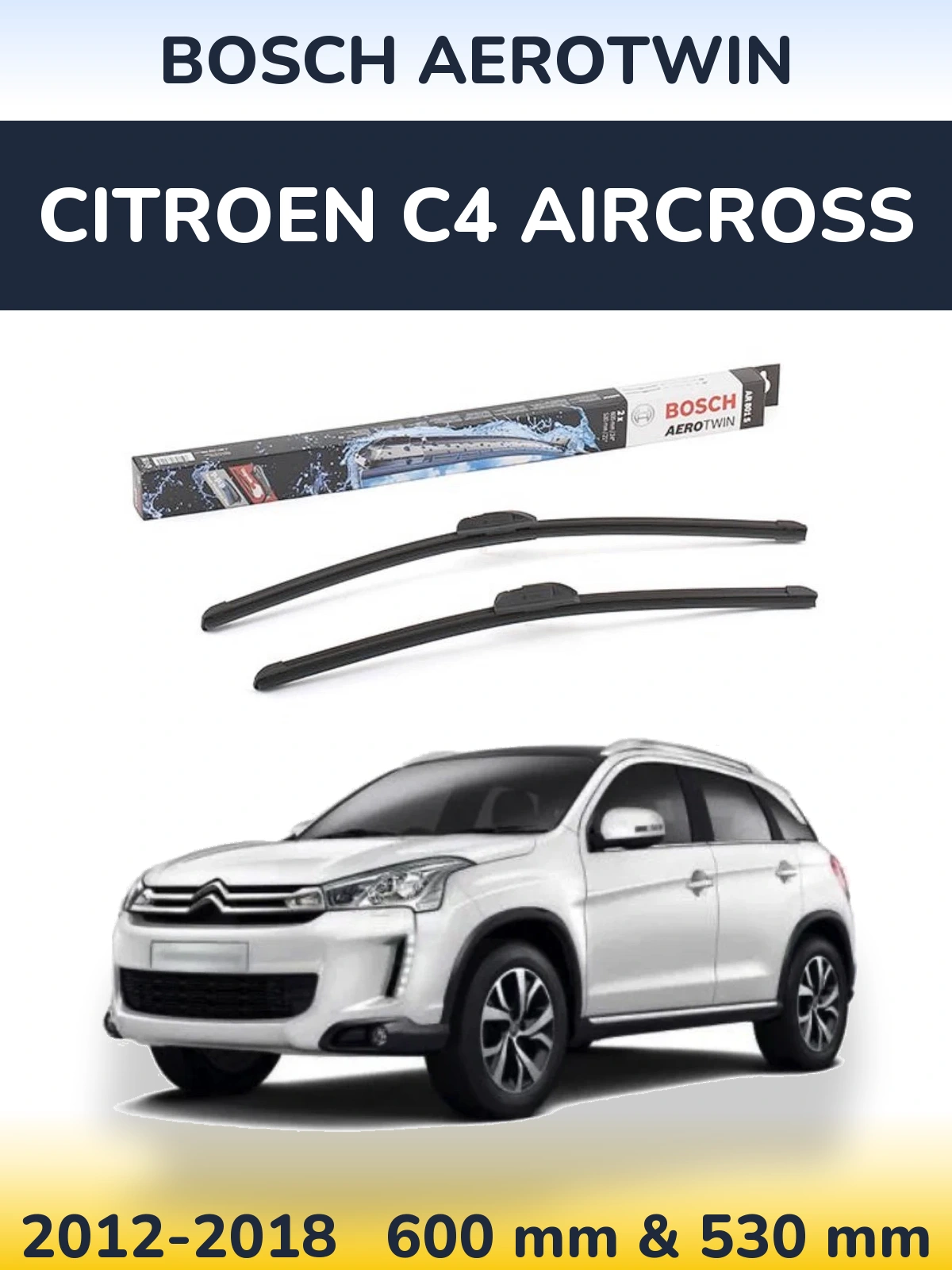 Комплект передніх щіток BOSCH AeroTwin 600 & 530 мм для Citroen C4 Aircross 2012-2018