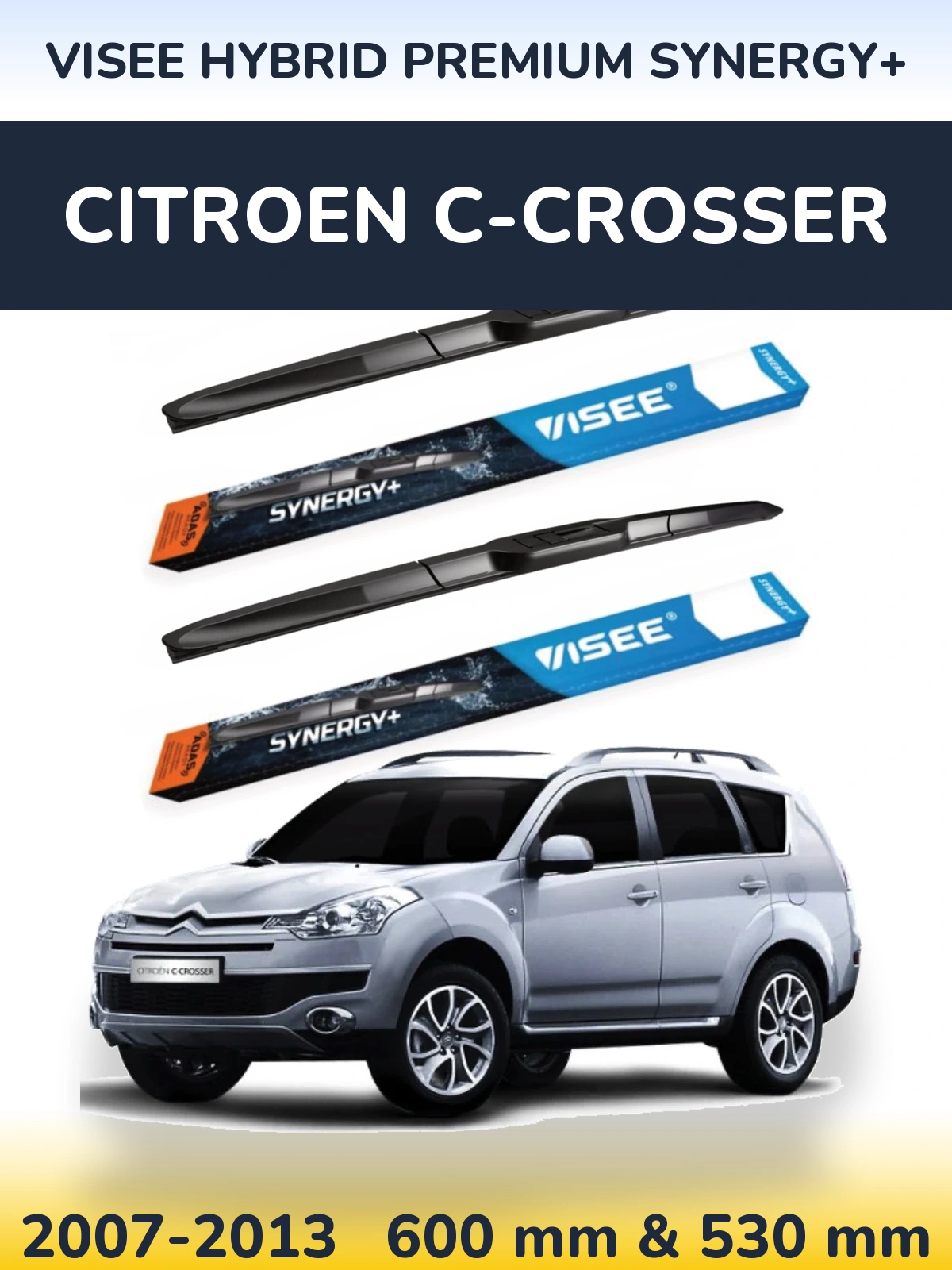 Torkarblad VISEE HYBRID PREMIUM SYNERGY+ för Citroen C-Crosser