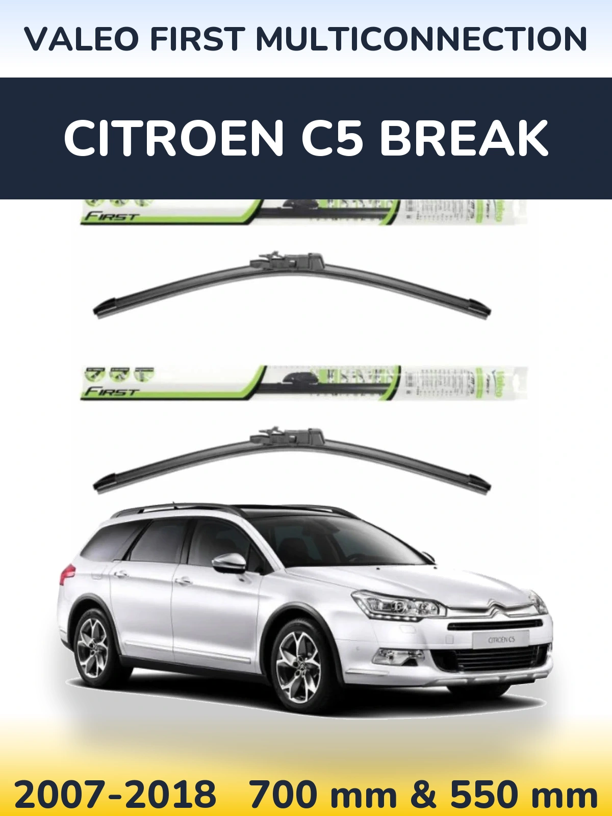Комплект передніх щіток Valeo First MultiConnection 700 & 550 мм для Citroen C5 Break 2007-2018
