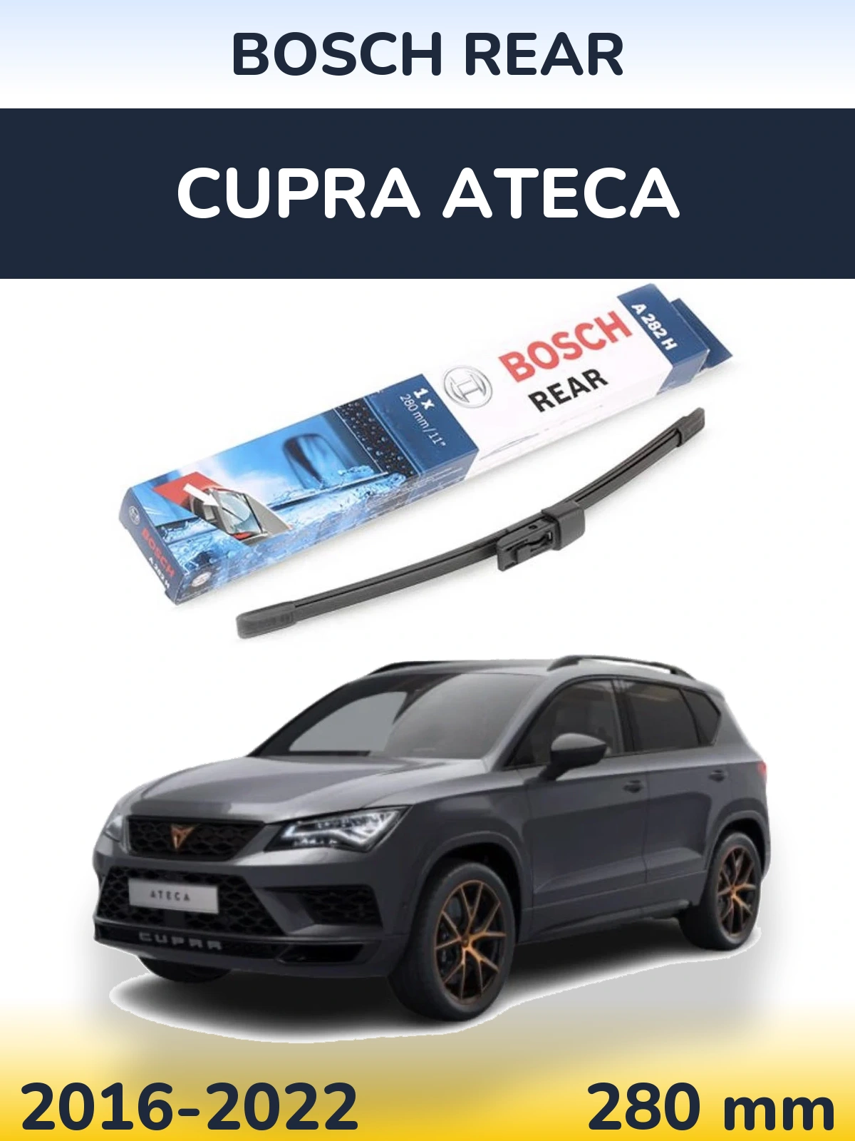 Torkarblad BOSCH Rear för Cupra Ateca