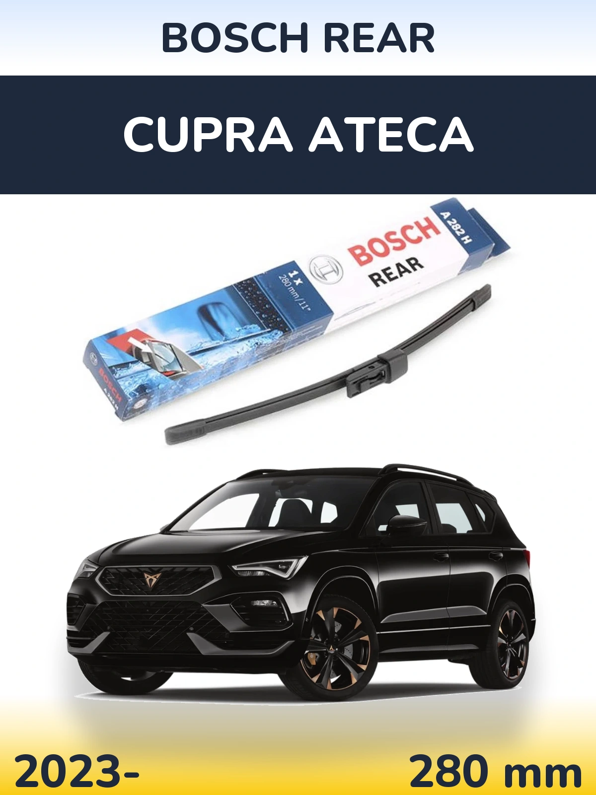 Torkarblad BOSCH Rear för Cupra Ateca