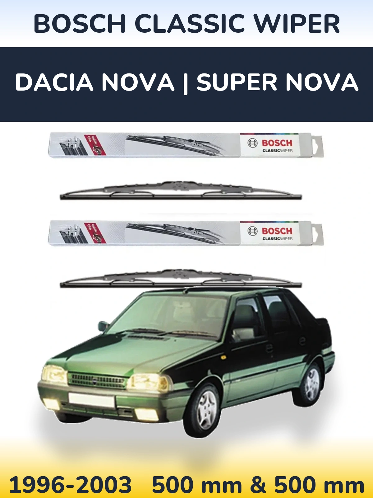 Torkarblad BOSCH Classic Wiper för Dacia Nova | Super Nova