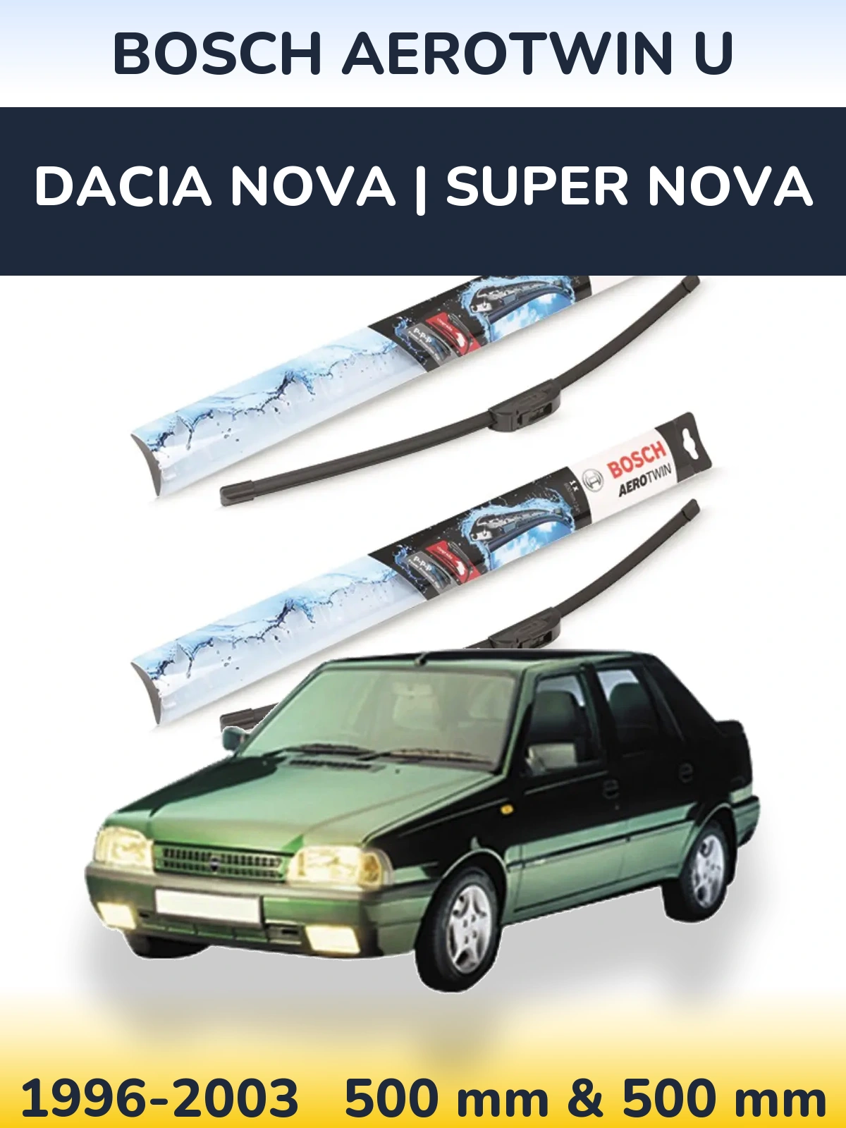 Torkarblad BOSCH AeroTwin U för Dacia Nova | Super Nova