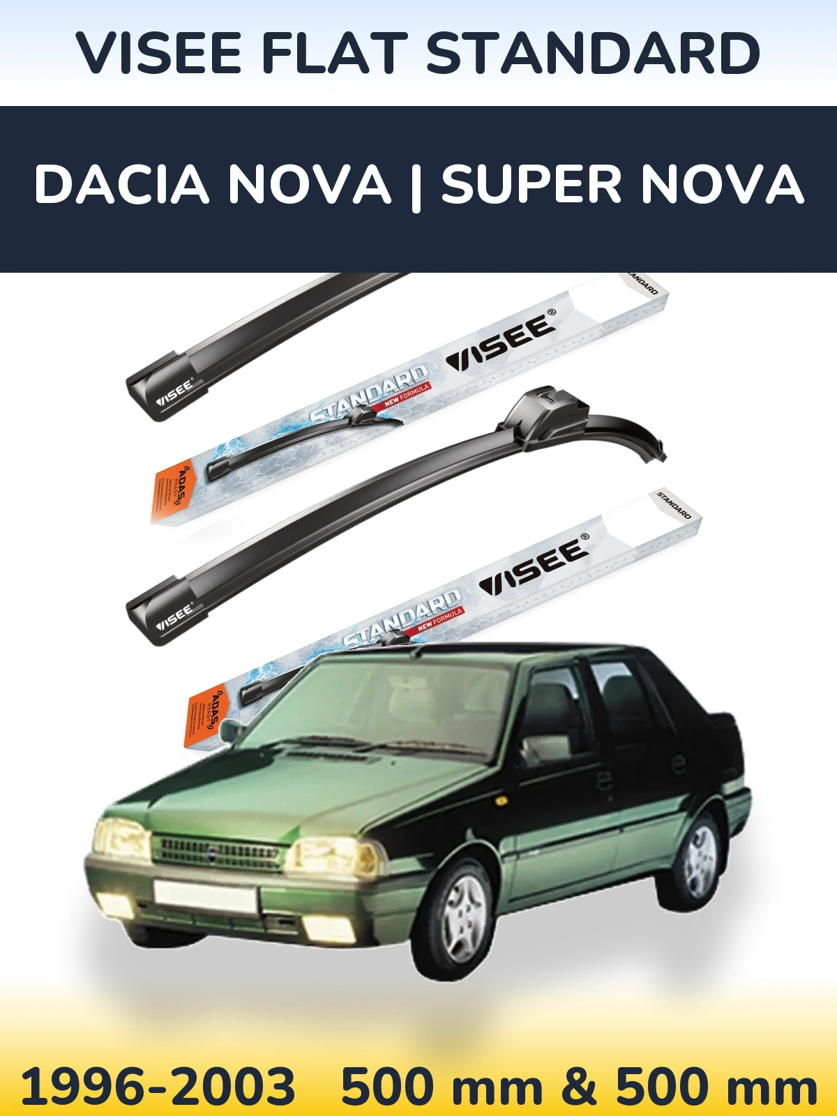Torkarblad VISEE FLAT STANDARD för Dacia Nova | Super Nova
