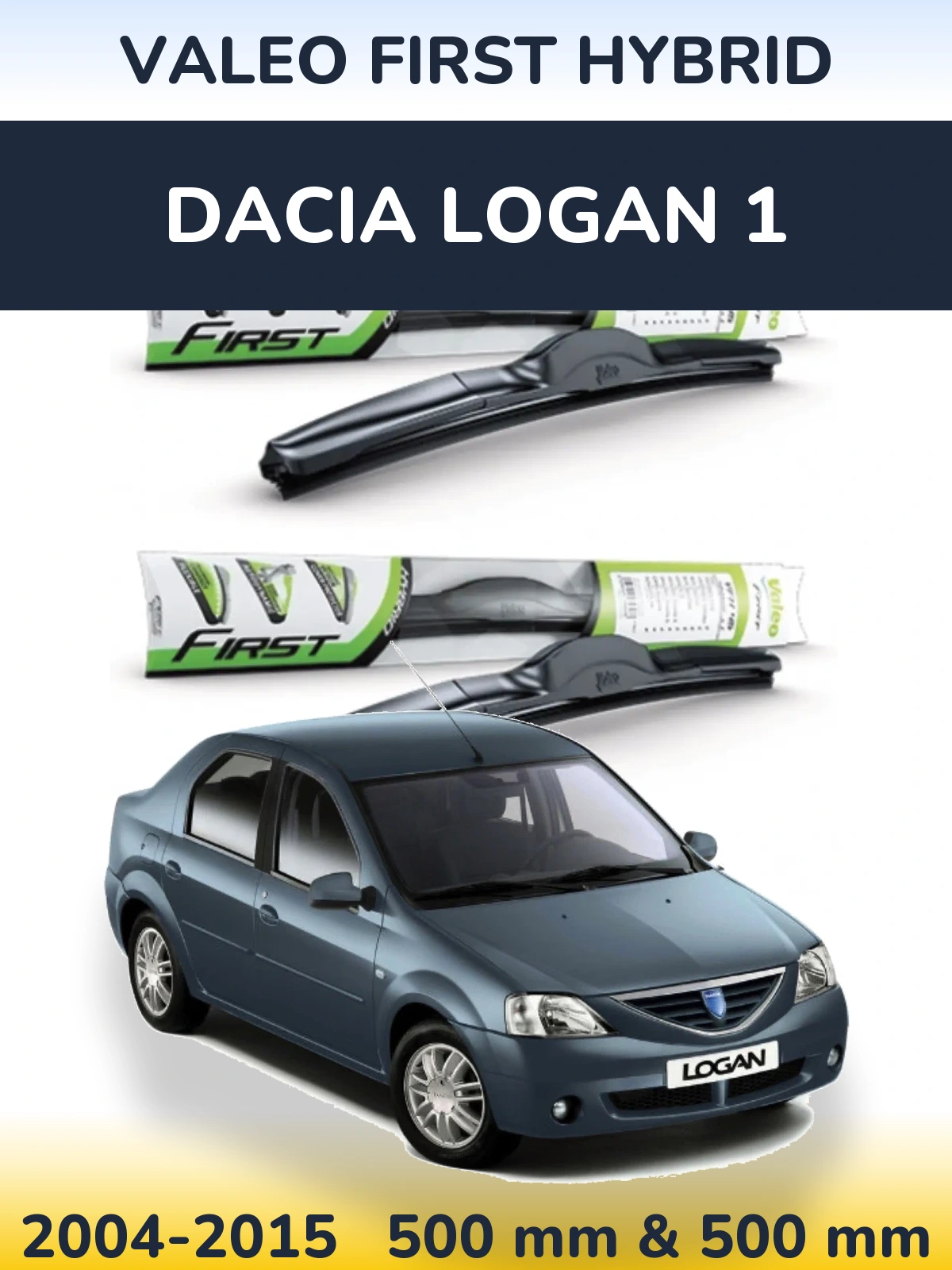 Комплект передніх щіток Valeo First Hybrid 500 & 500 мм для Dacia Logan 1 2004-2015