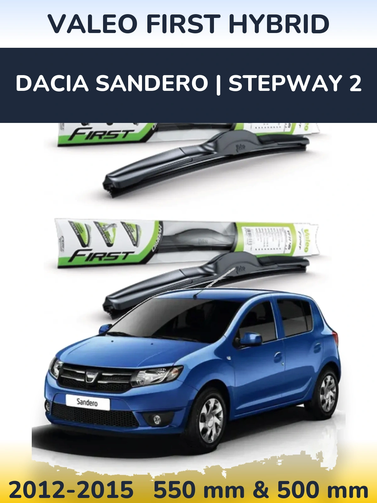 Torkarblad Valeo First Hybrid för Dacia Sandero | Stepway 2