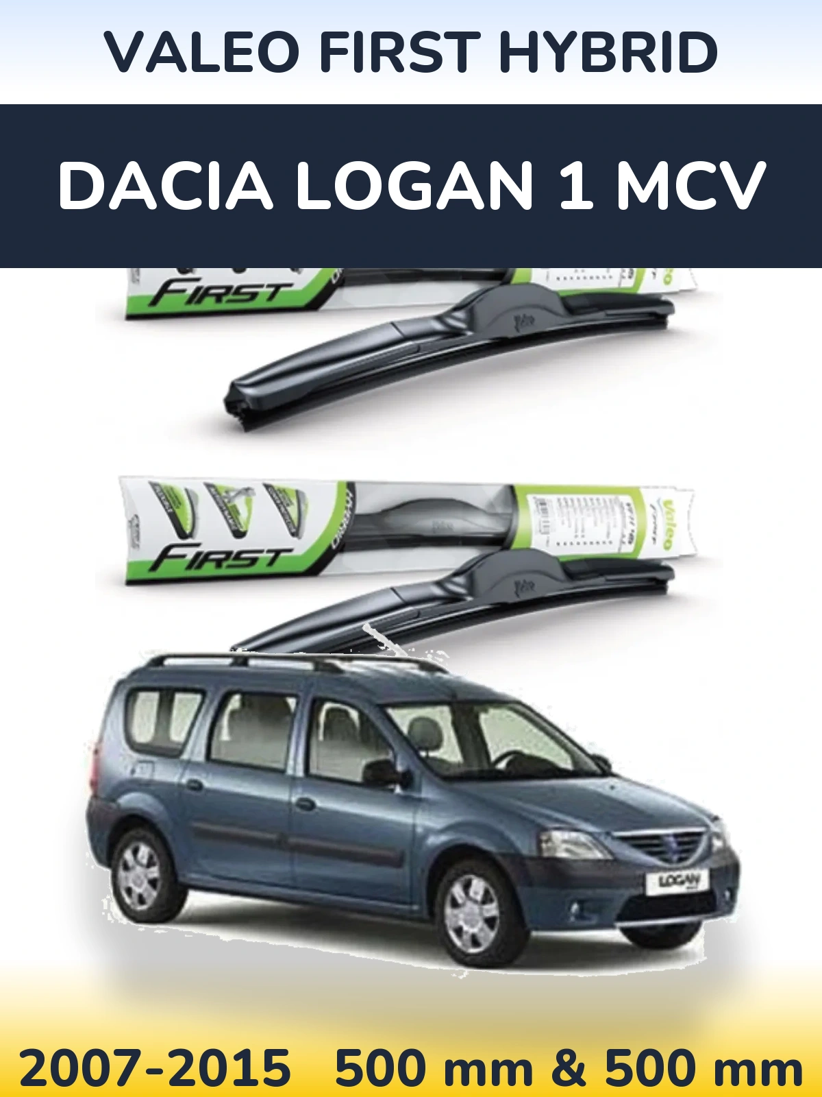 Torkarblad Valeo First Hybrid för Dacia Logan 1 MCV