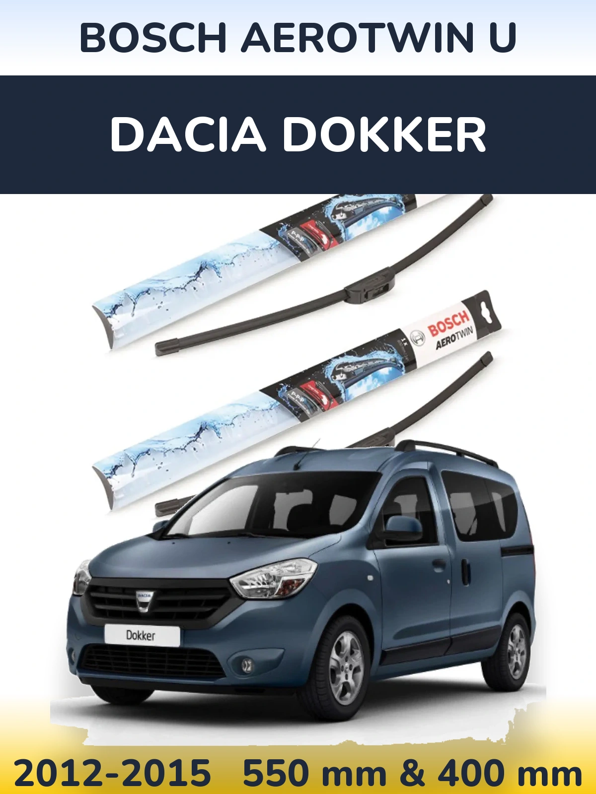 Torkarblad BOSCH AeroTwin U för Dacia Dokker