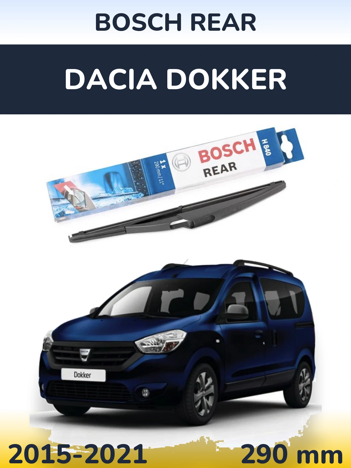 Rear wiper blade BOSCH Rear 290 mm for Dacia Dokker 2015-2021