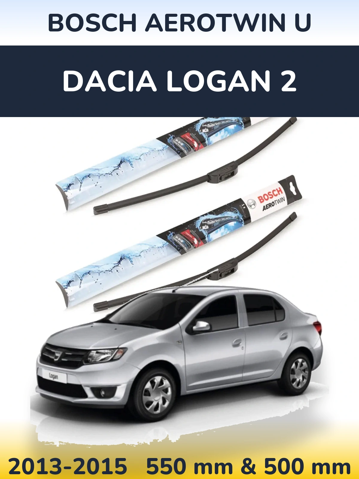 Torkarblad BOSCH AeroTwin U för Dacia Logan 2