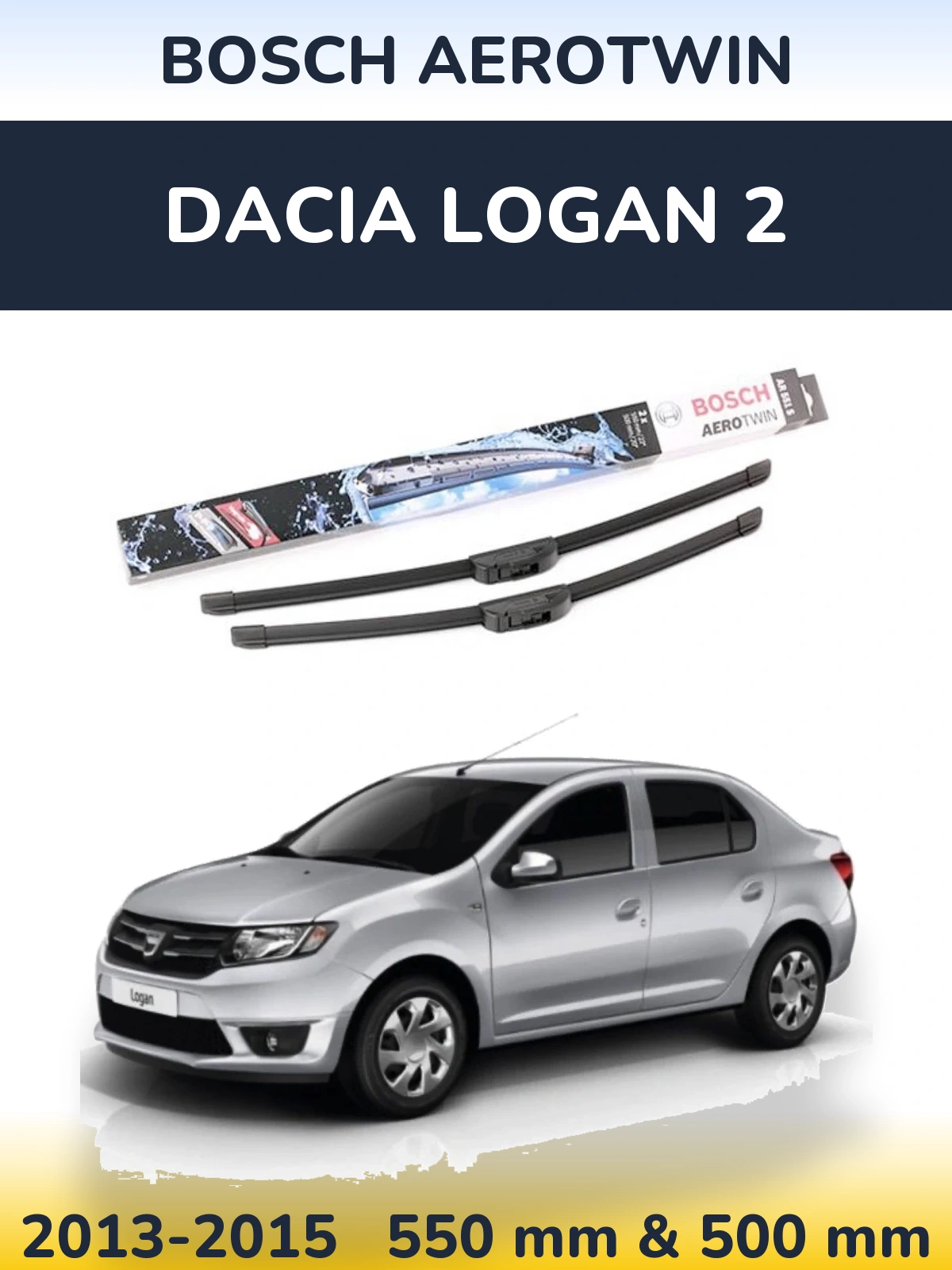 Torkarblad BOSCH AeroTwin för Dacia Logan 2