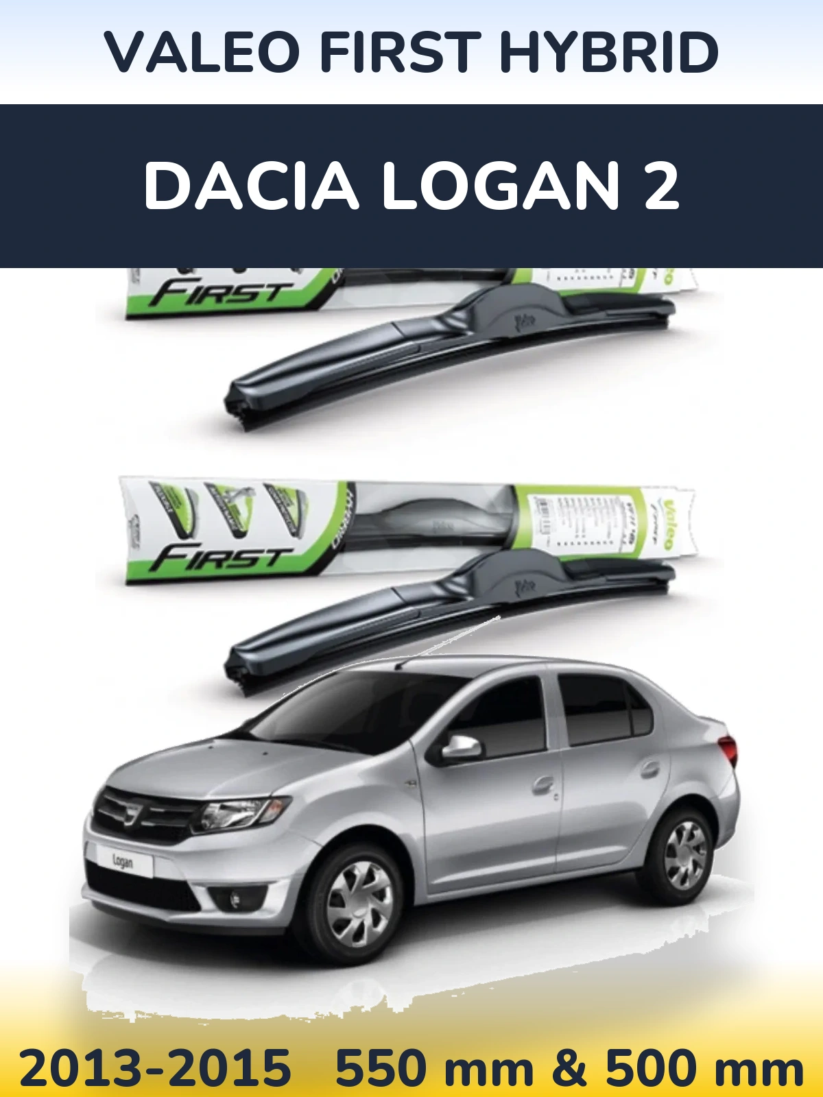 Torkarblad Valeo First Hybrid för Dacia Logan 2