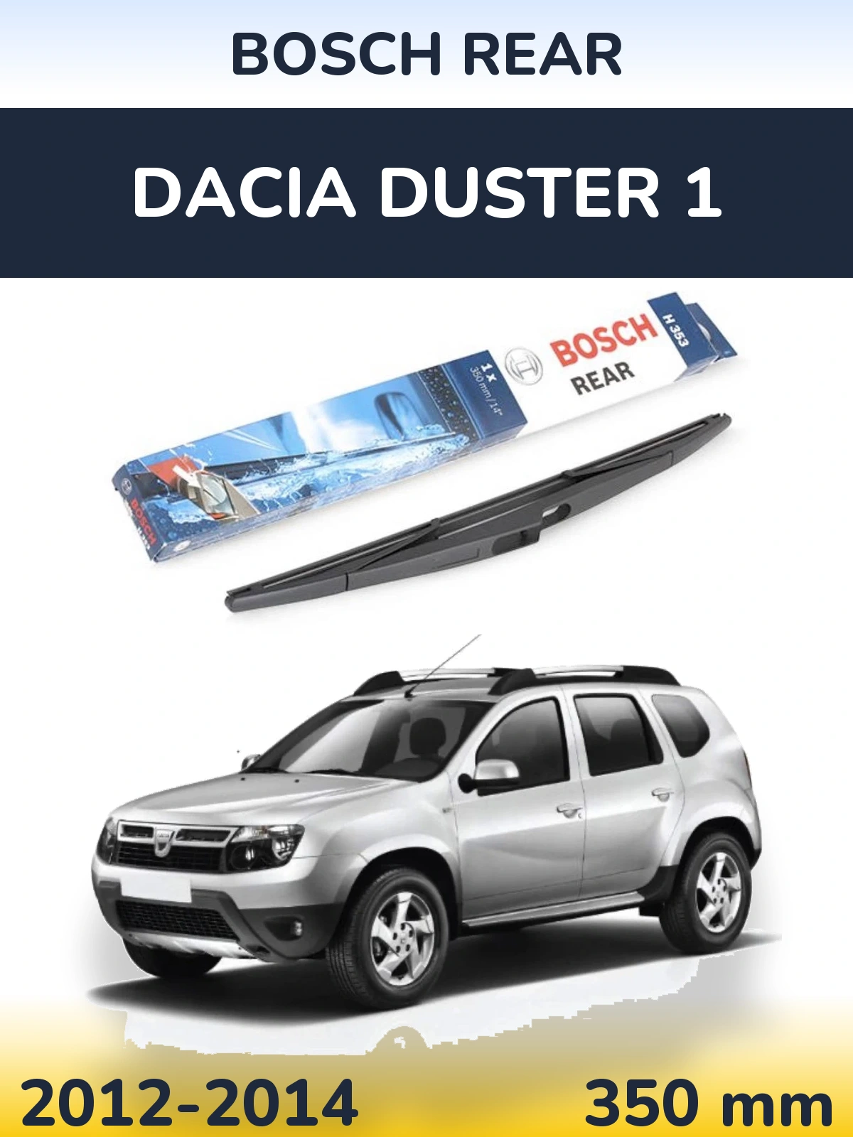 Задня щітка BOSCH Rear 350 мм для Dacia Duster 1 2012-2014