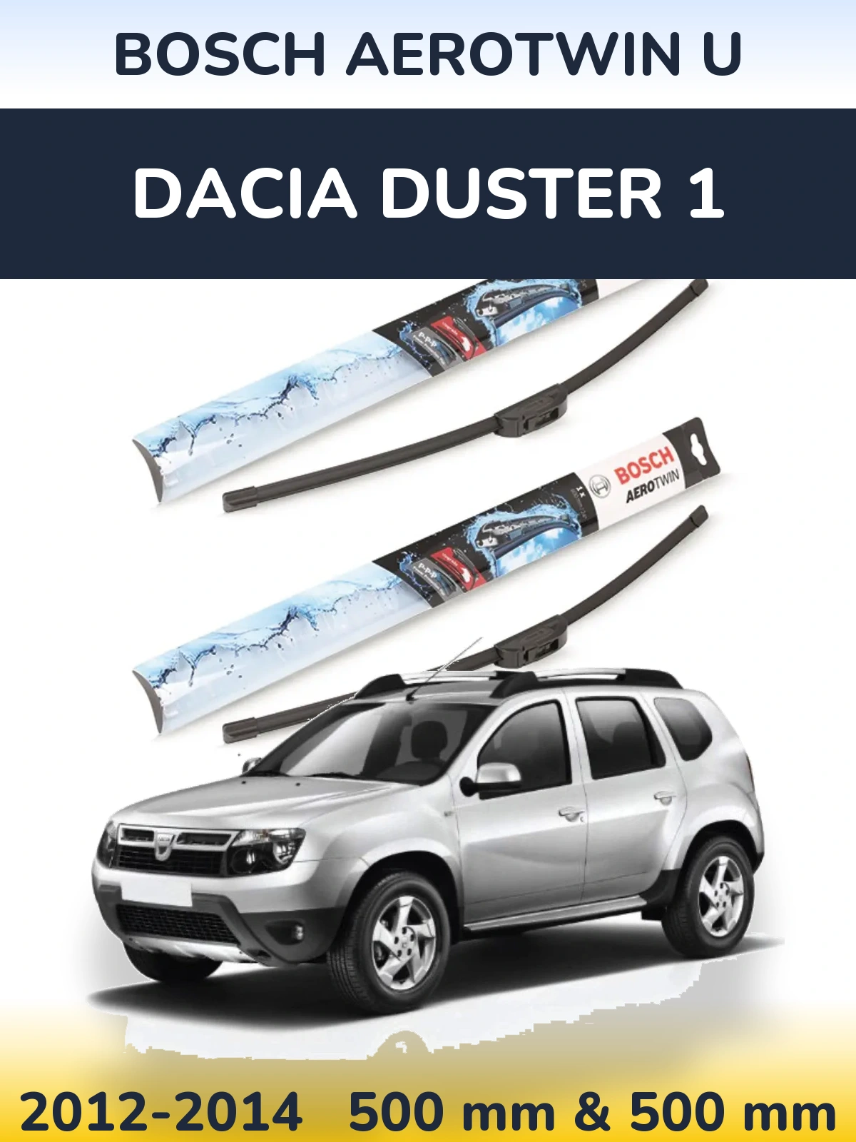 Комплект передних дворников BOSCH AeroTwin U 500 & 500 мм для Dacia Duster 1 2012-2014