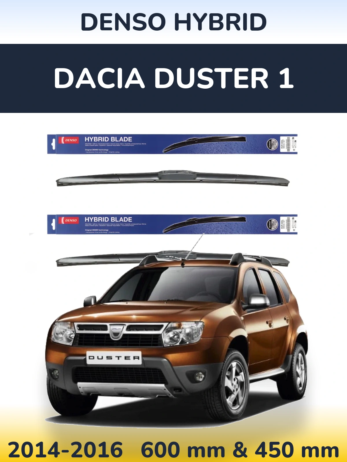 Комплект передніх щіток Denso Hybrid 600 & 450 мм для Dacia Duster 1 2014-2016