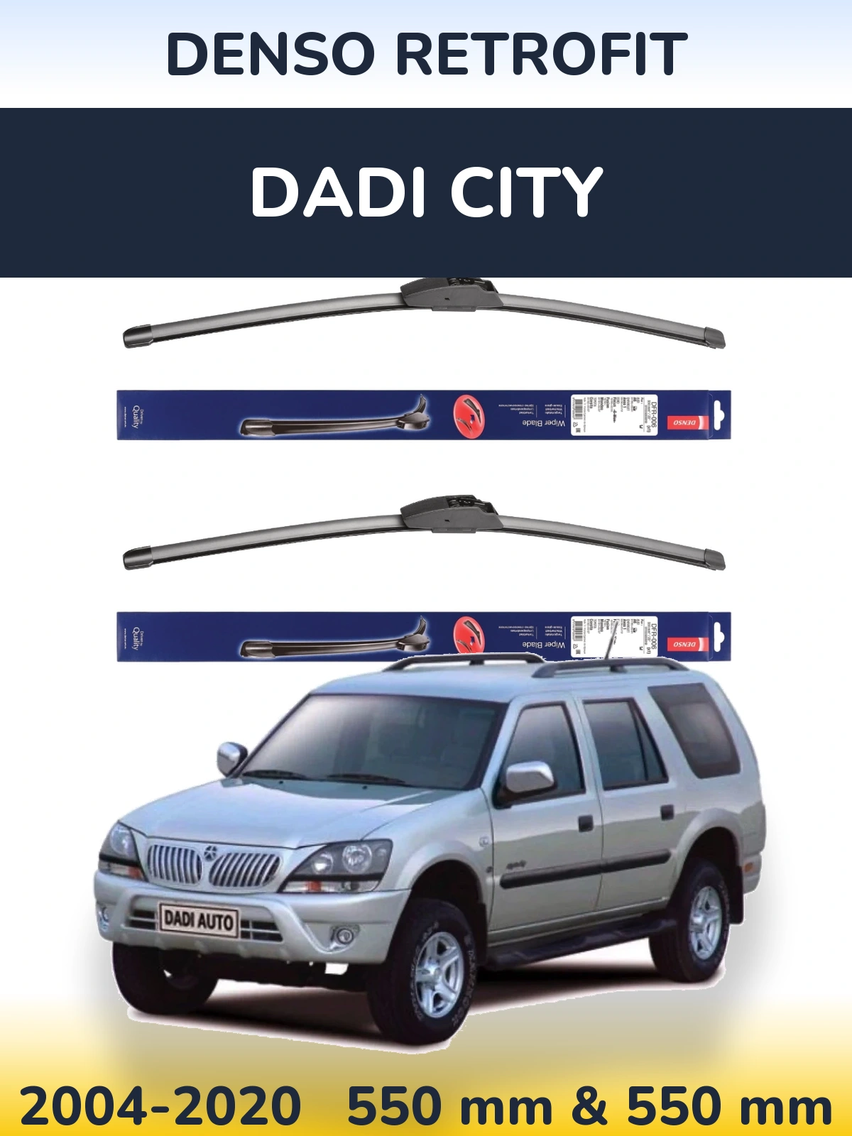 Front wiper blade set Denso Retrofit 550 & 550 mm for Dadi City 2004-2020