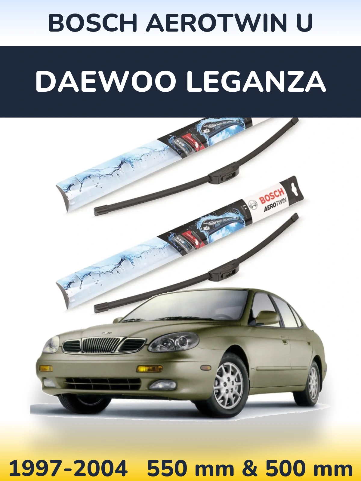 Комплект передніх щіток BOSCH AeroTwin U 550 & 500 мм для Daewoo Leganza 1997-2004