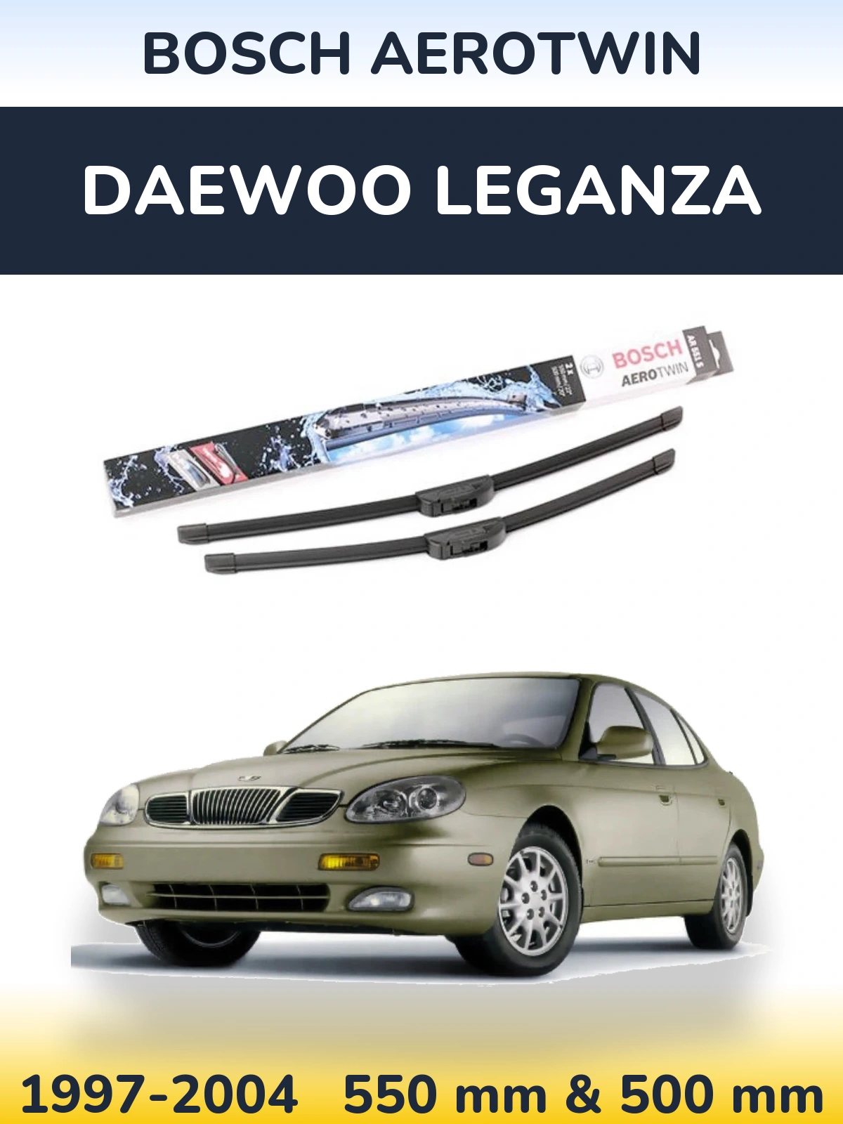 Комплект передніх щіток BOSCH AeroTwin 550 & 500 мм для Daewoo Leganza 1997-2004